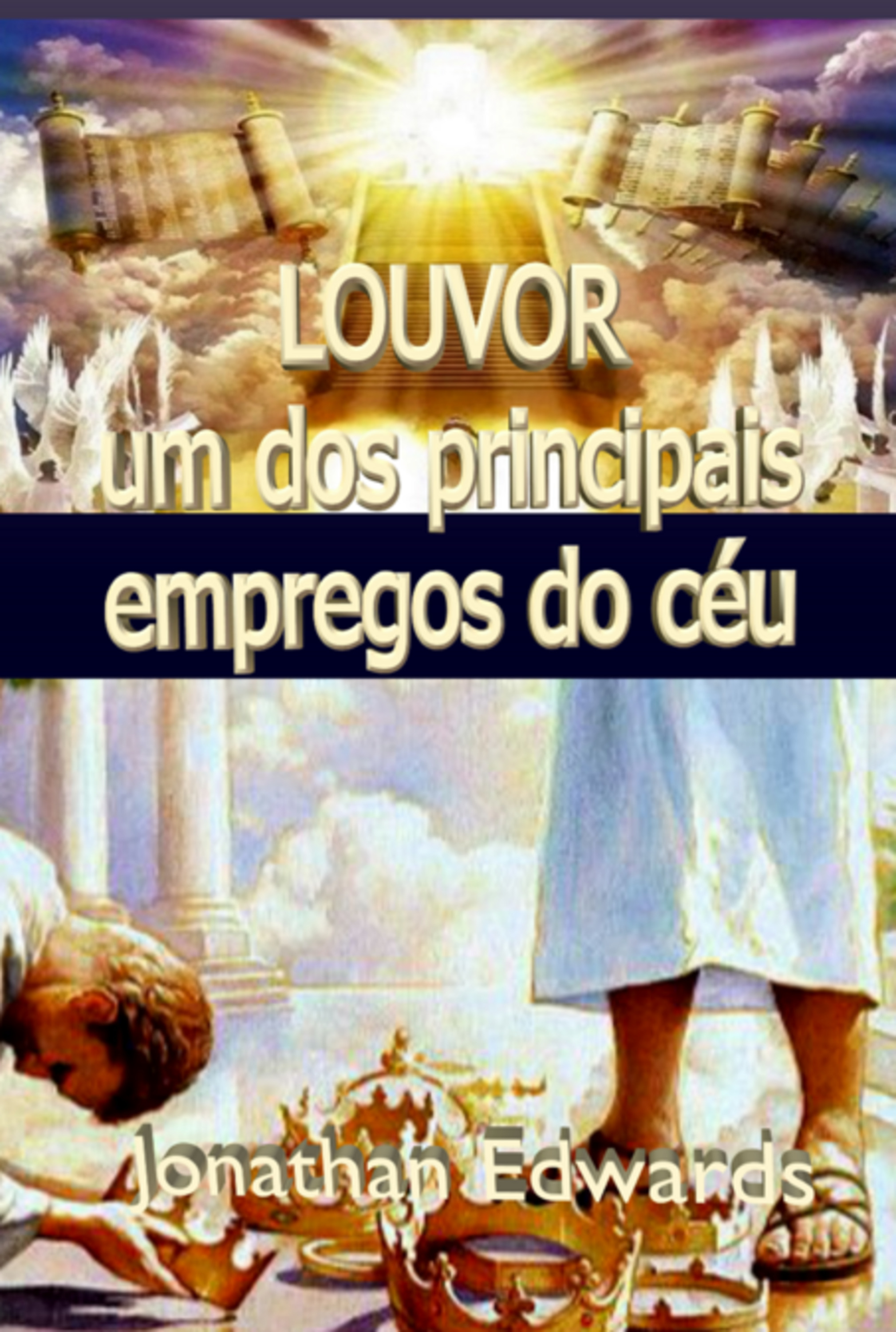 Louvor, Um Dos Principais Empregos Do Céu
