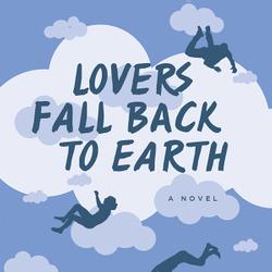 Lovers Fall Back to the Earth