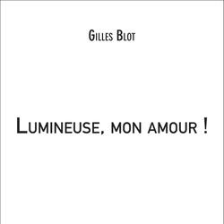 Lumineuse, mon amour !