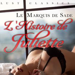 LUST Classics : L'Histoire de Juliette