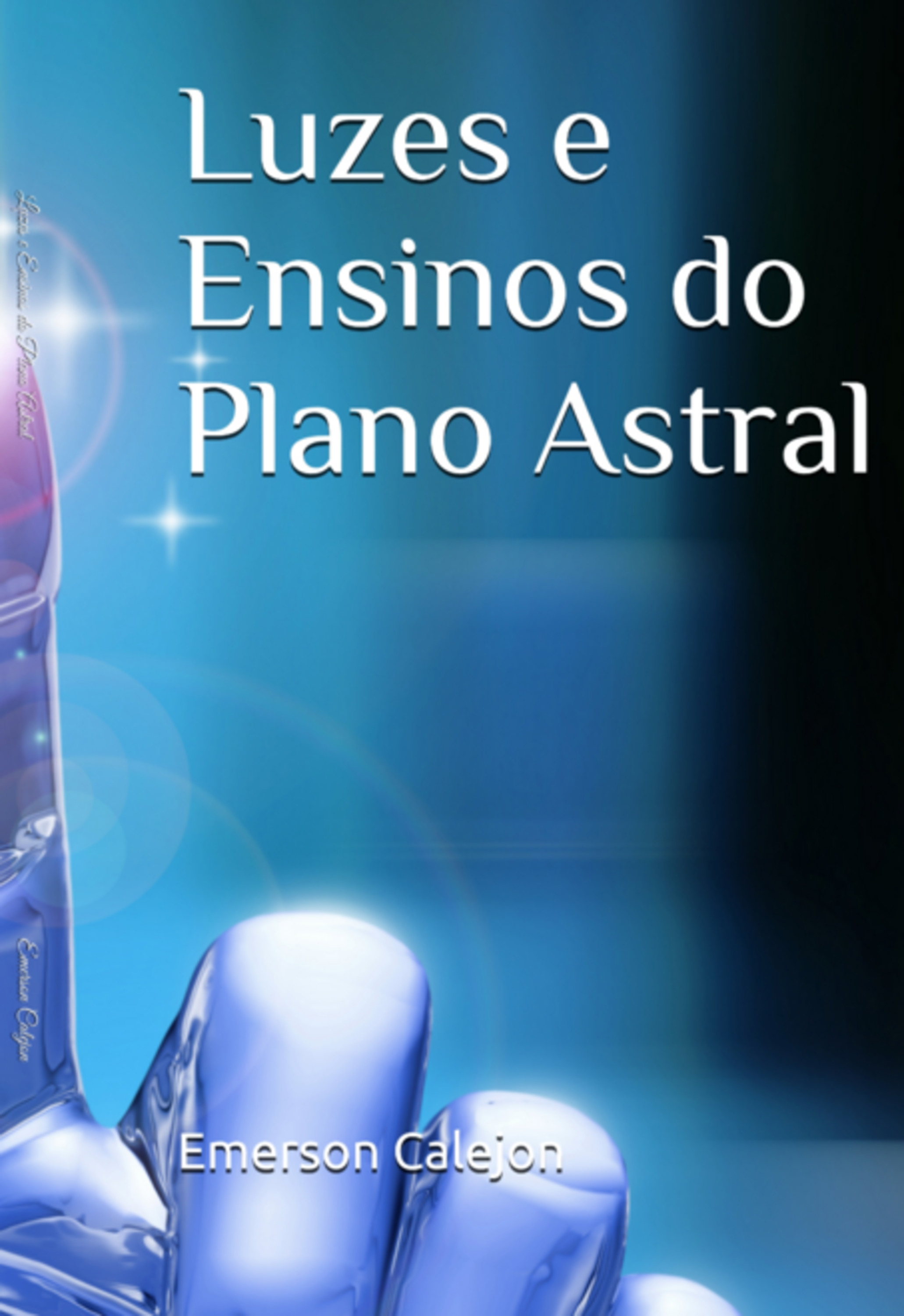 Luzes E Ensinos Do Plano Astral