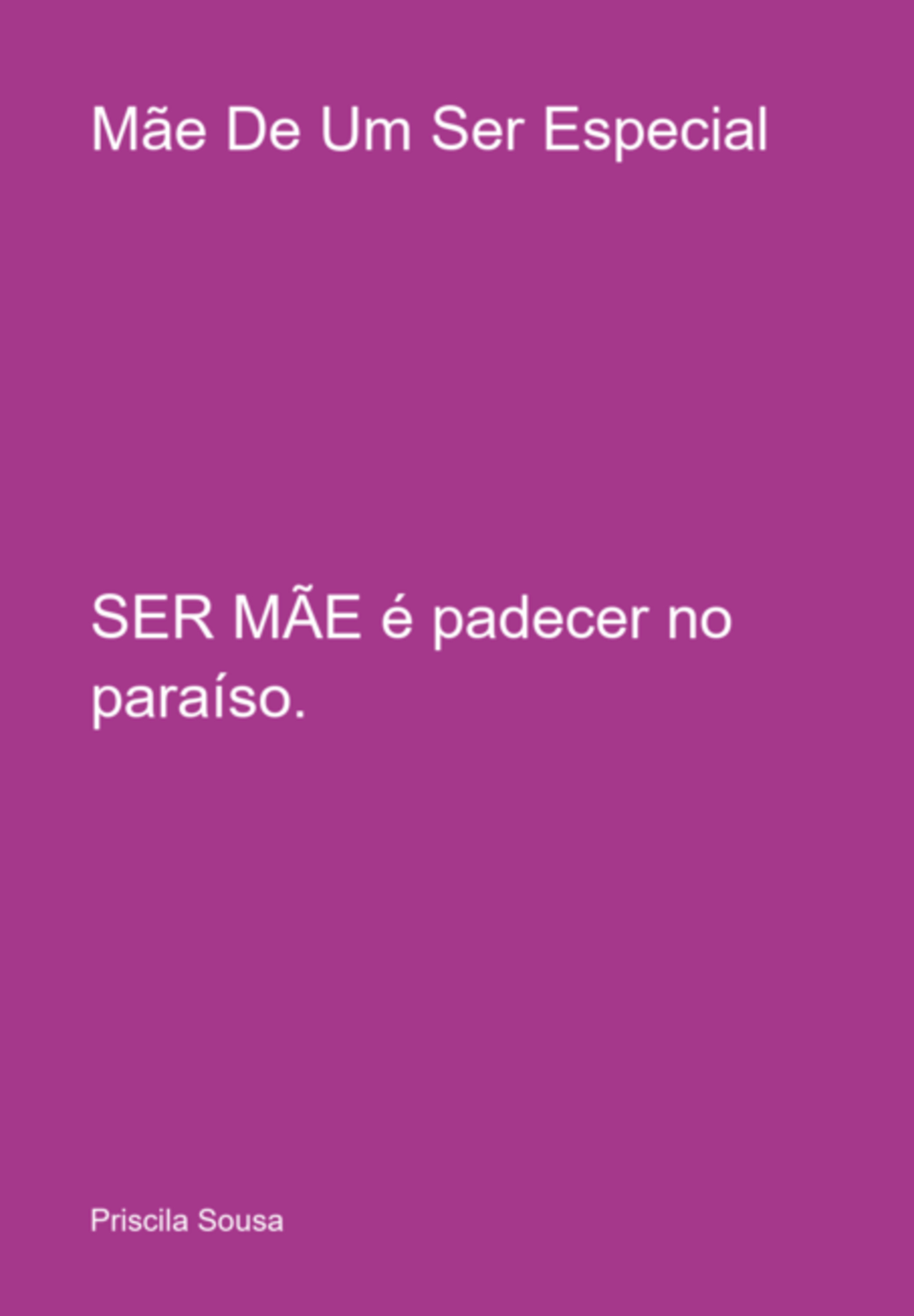 Mãe De Um Ser Especial