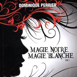 Magie noire magie blanche - Tome 3