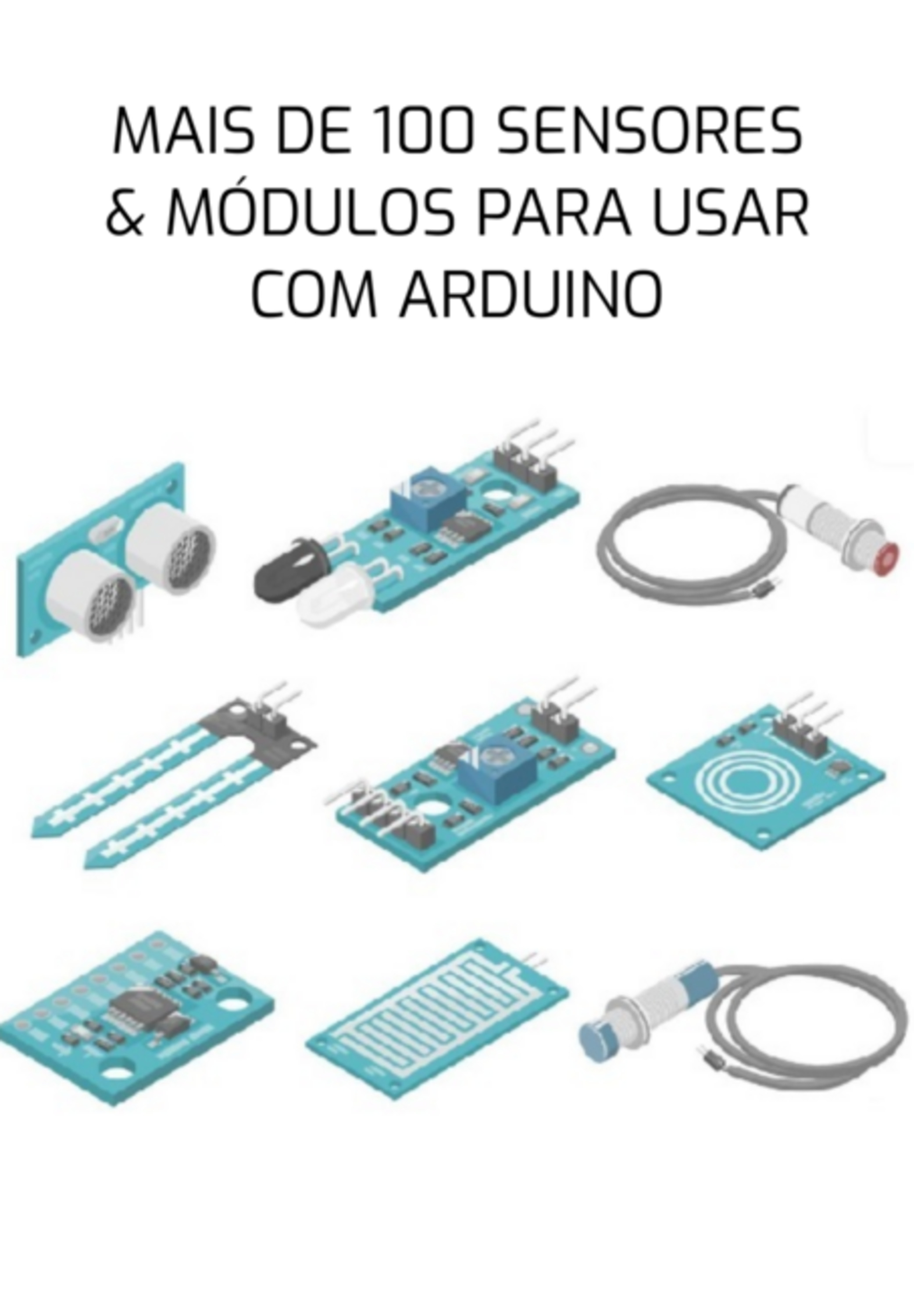 Mais De 100 Sensores & Módulos Para Usar Com Arduino