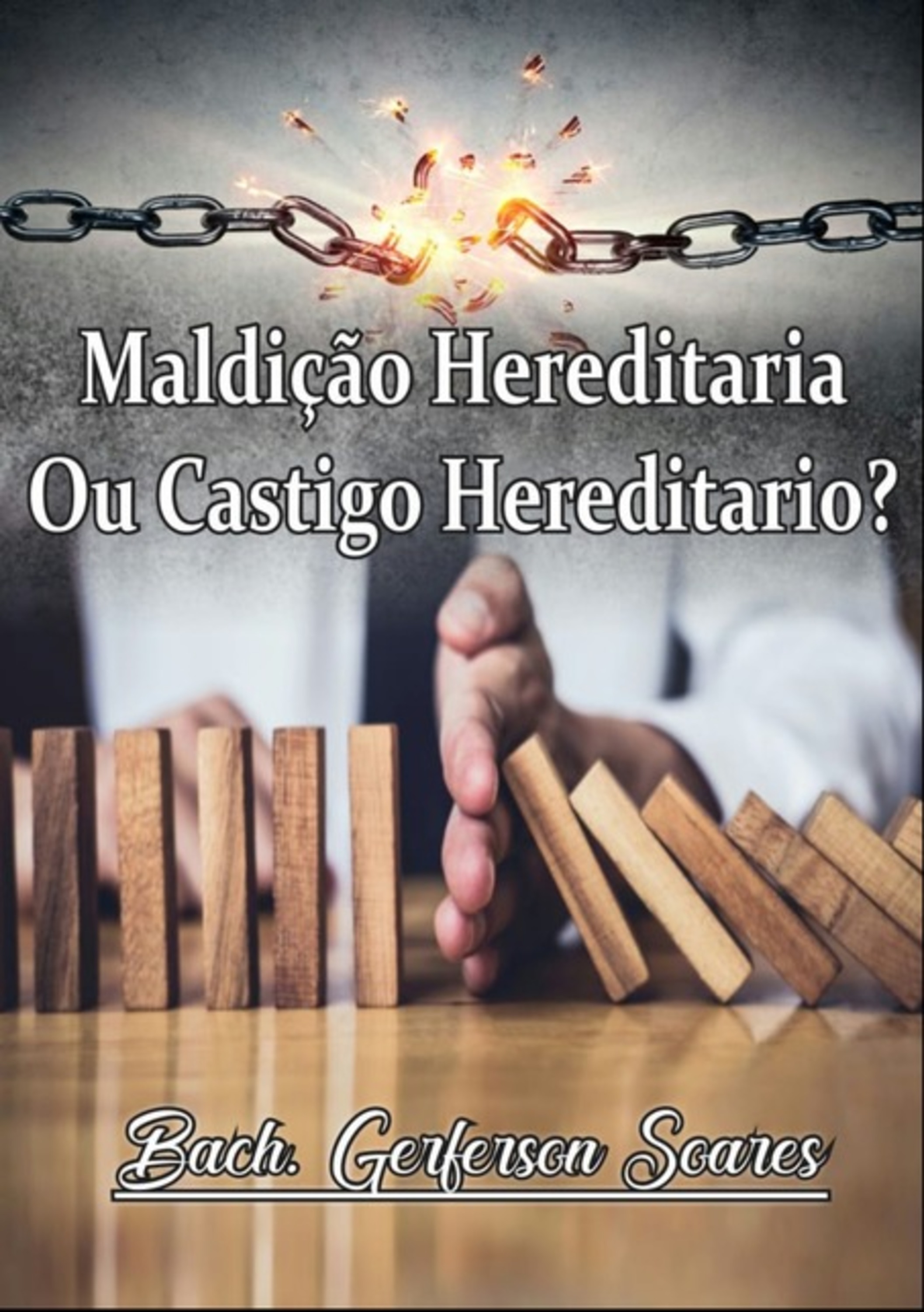 Maldição Hereditária Ou Castigo Hereditário?