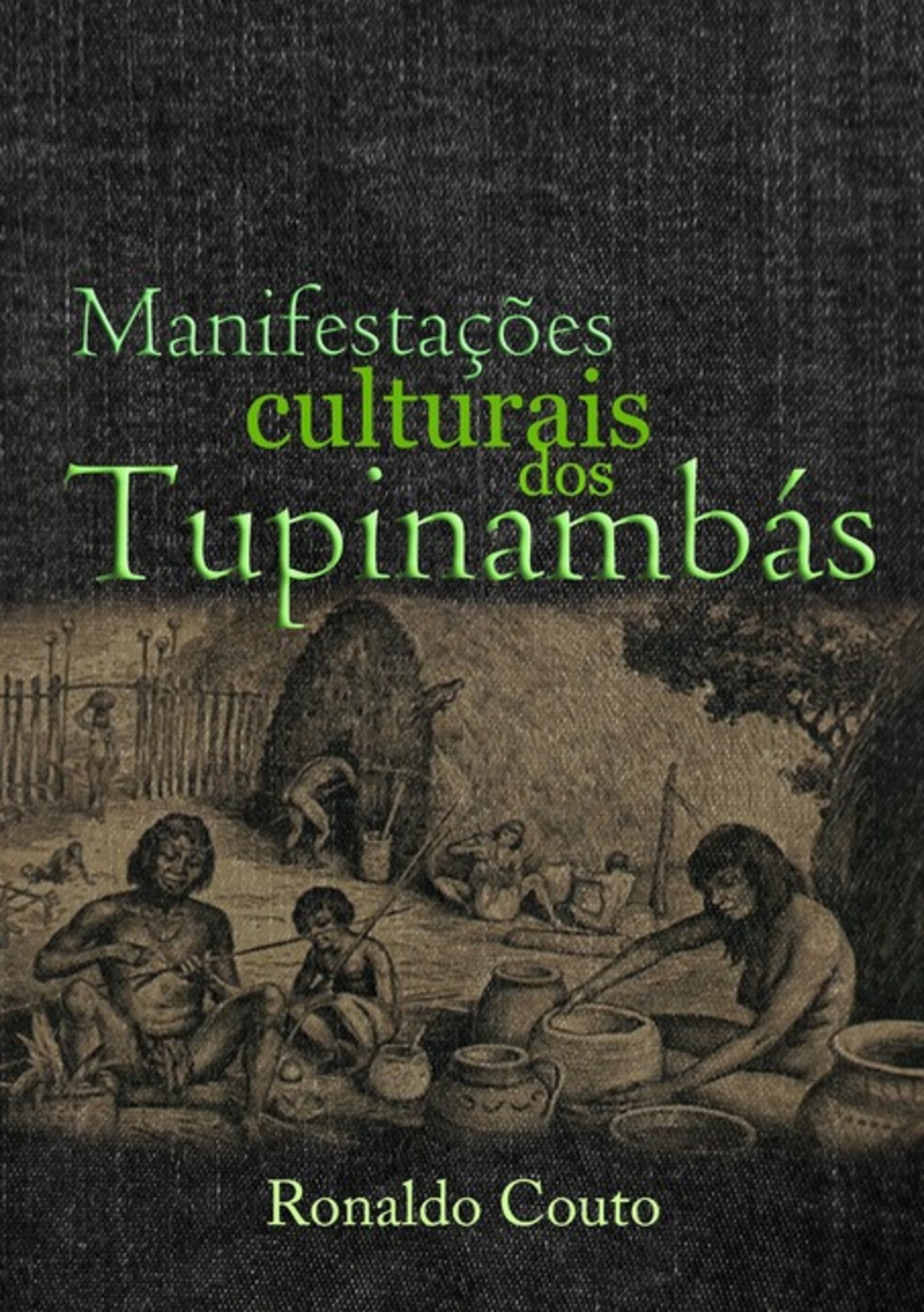 Manifestações Culturais Dos Tupinambás