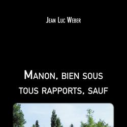 Manon, bien sous tous rapports, sauf