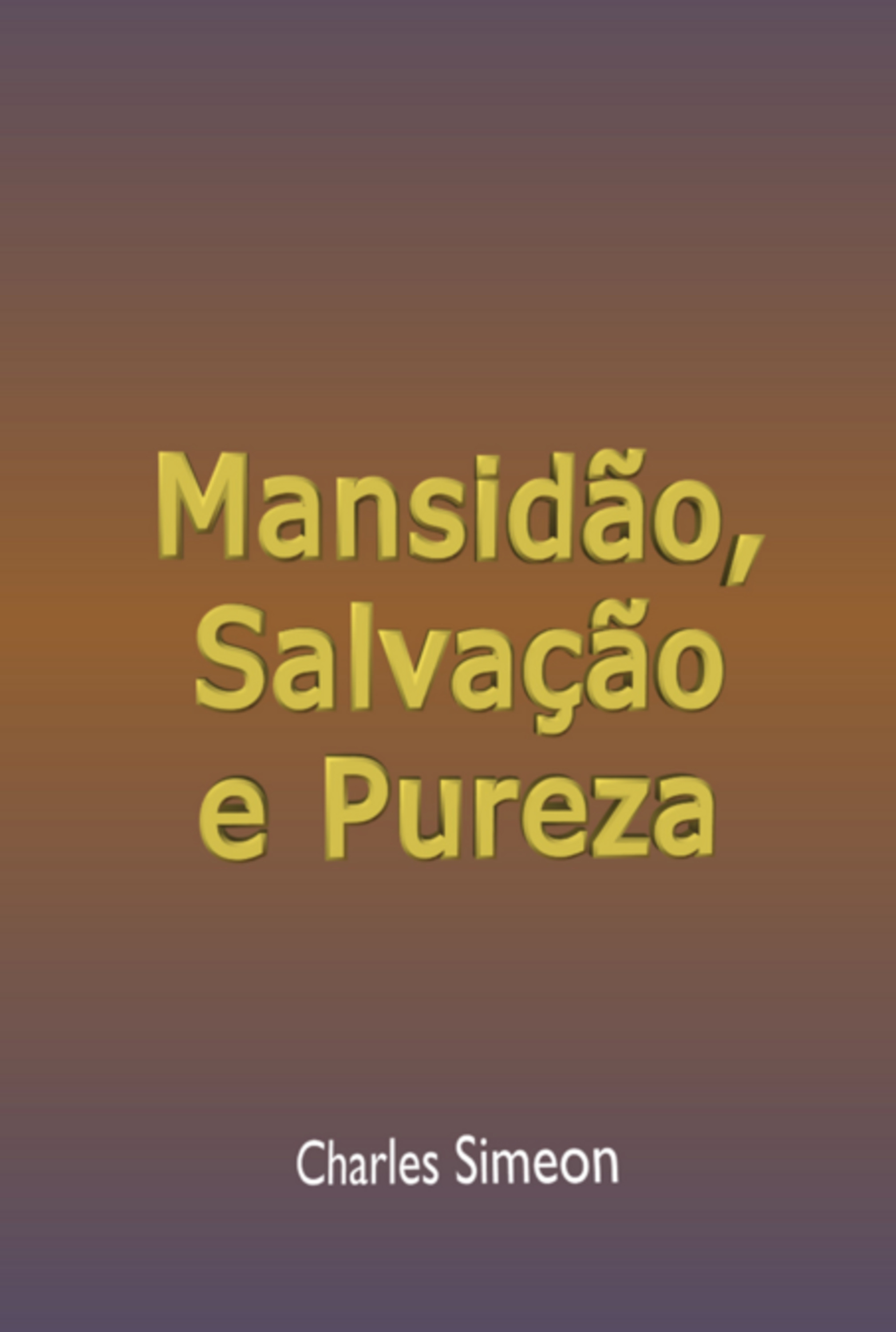 Mansidão, Salvação E Pureza