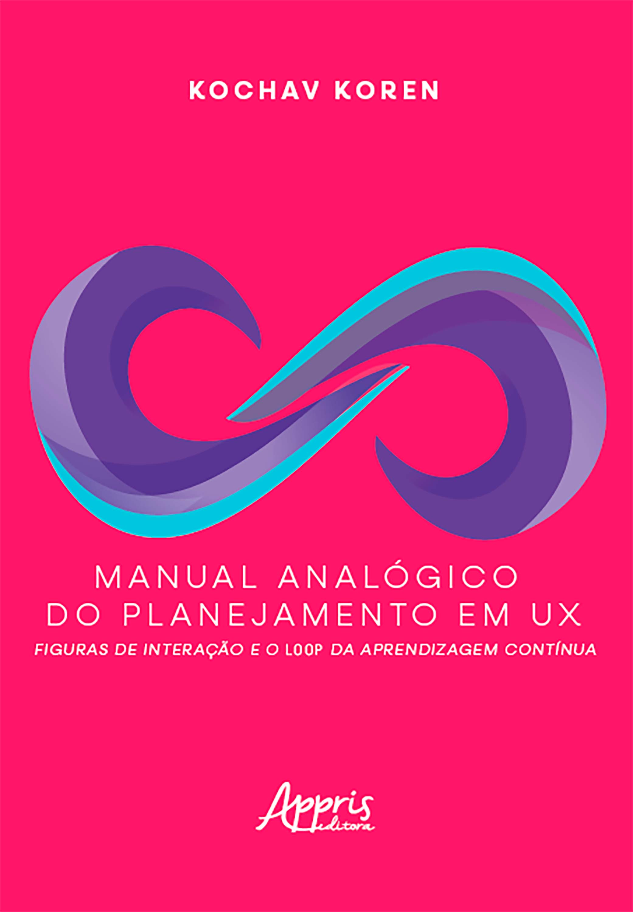 Manual Analógico do Planejamento em UX: Figuras de Interação e o Loop da Aprendizagem Contínua