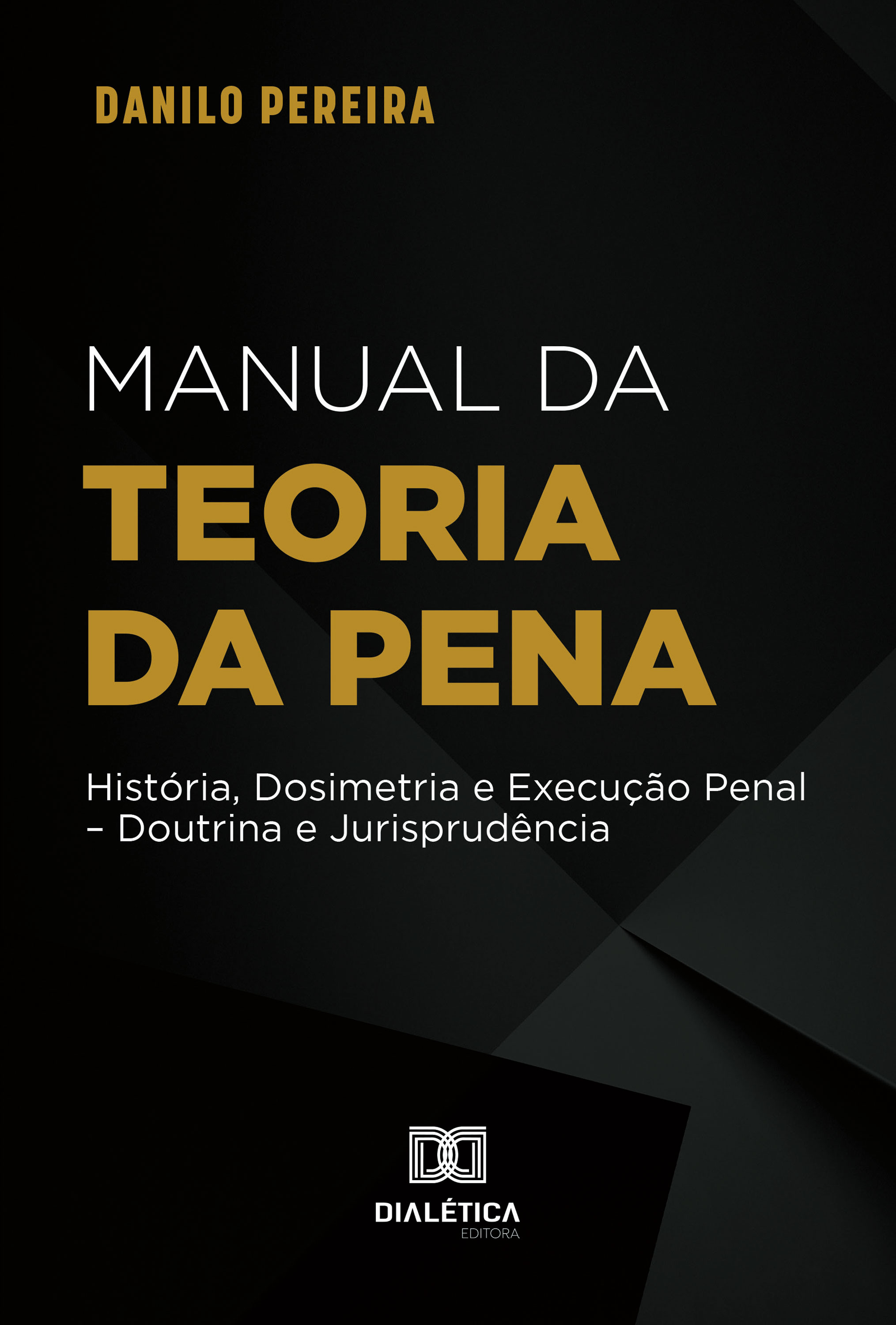 Manual da Teoria Geral da Pena