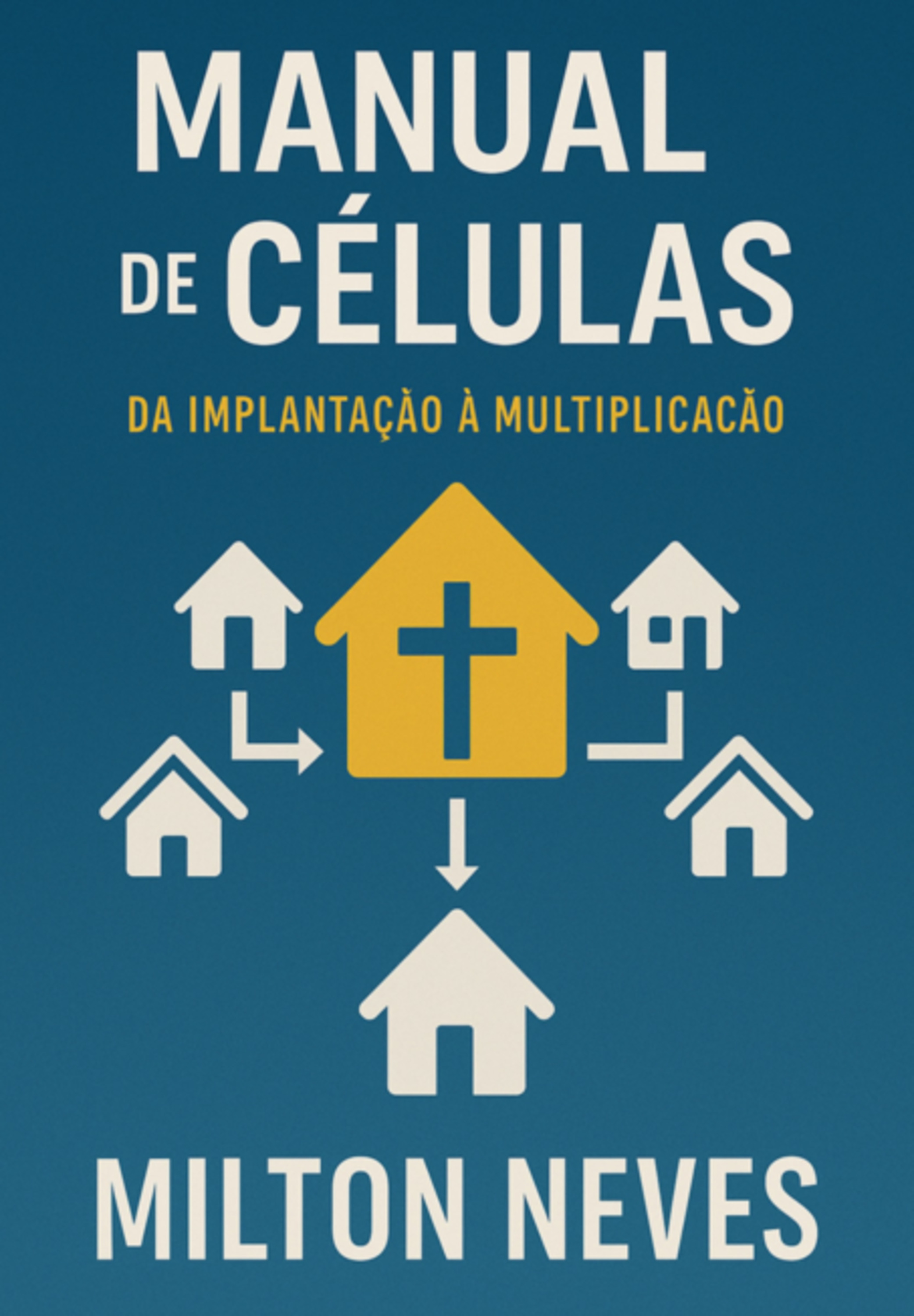 Manual De Células - Da Implantação À Multiplicação