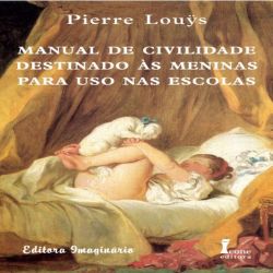 Manual de Civilidade Destinado às Meninas para Uso nas Escolas