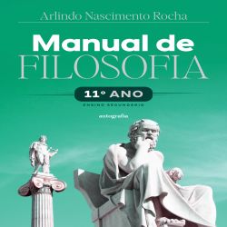 Manual de Filosofia – 11º ano - Ensino Secundário