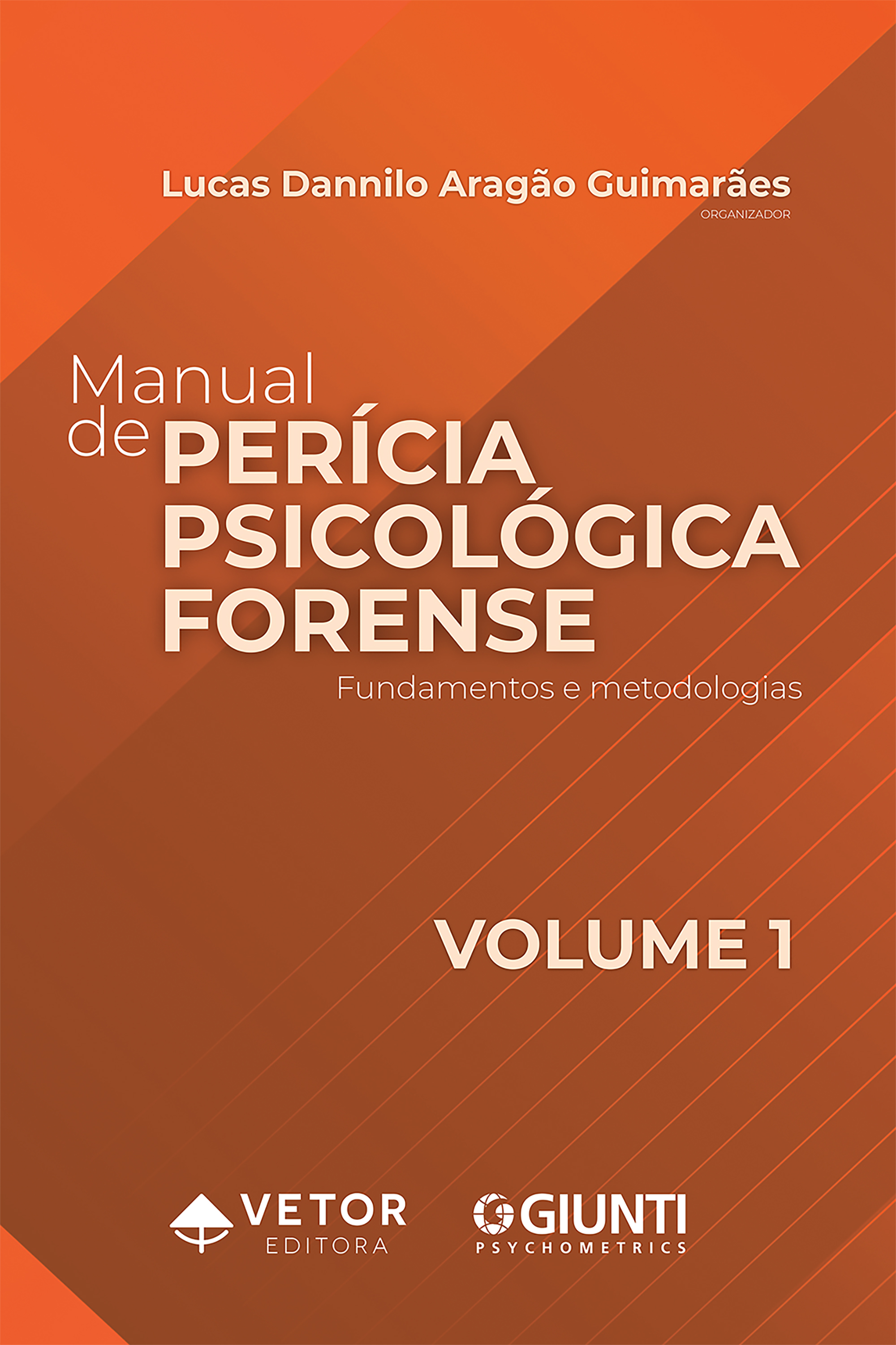 Manual de perícia psicológica forense – VOLUME 1