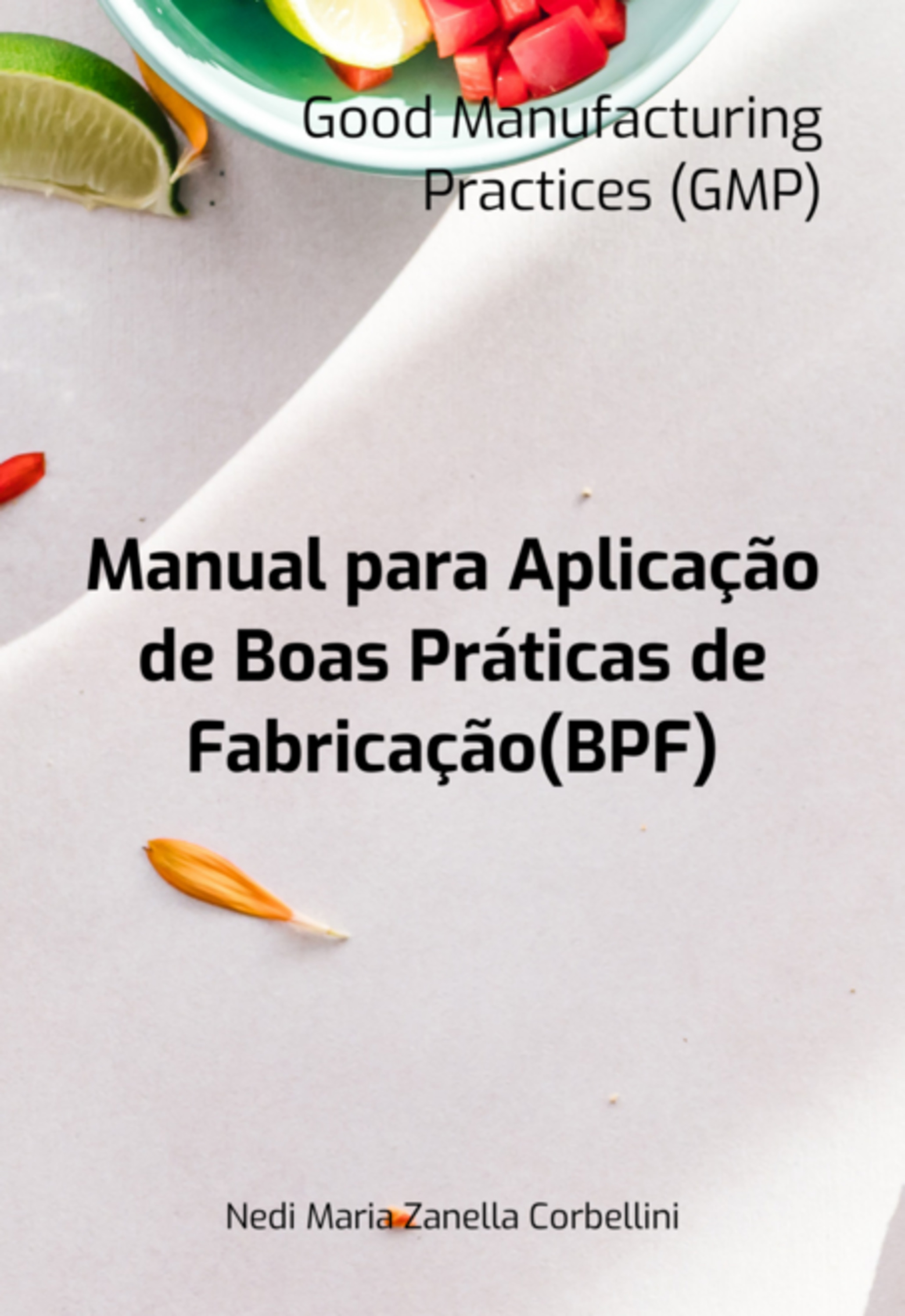 Manual Para Aplicação De Boas Práticas De Fabricação(bpf)