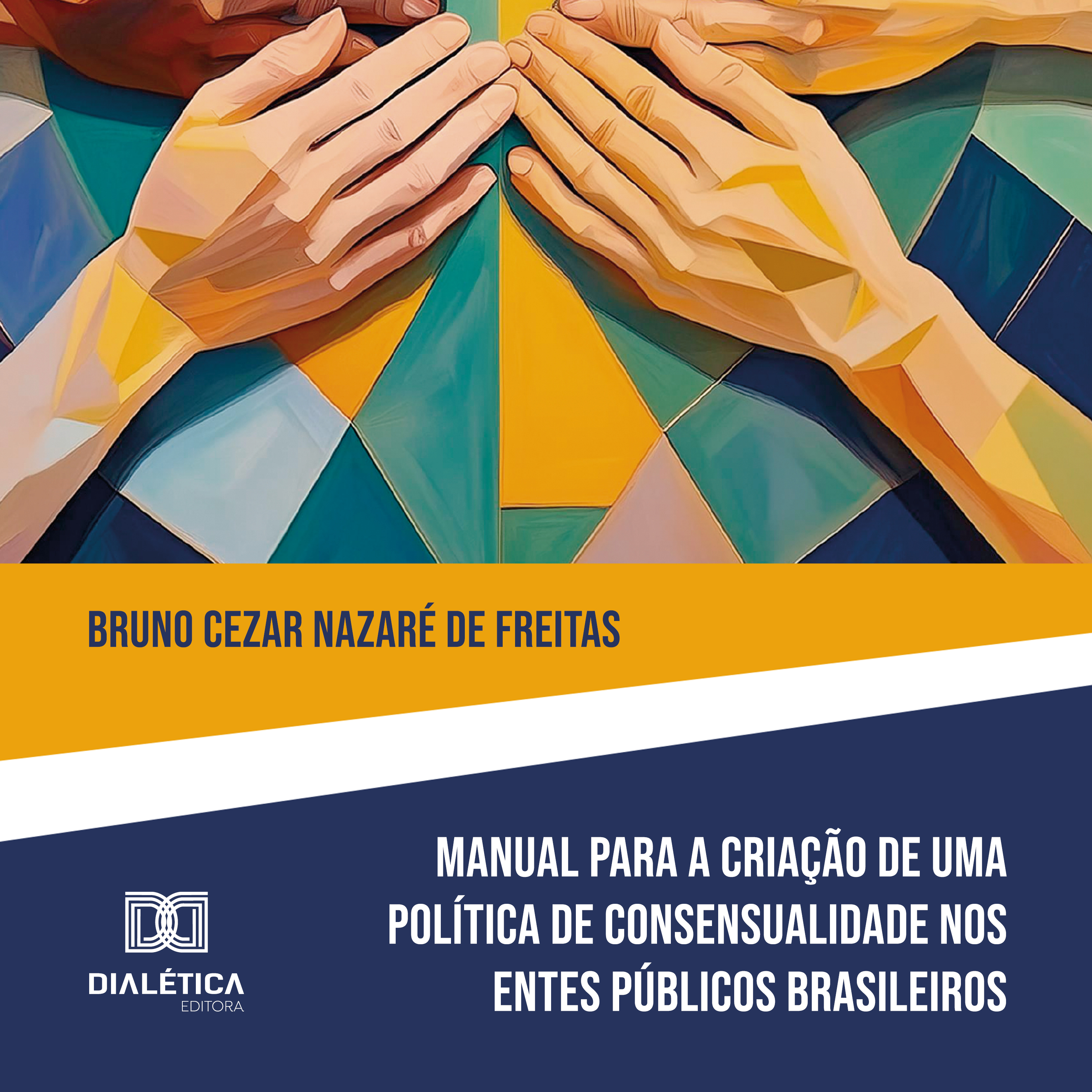 Manual para Criação de Política de Consensualidade nos Entes Públicos Brasileiros