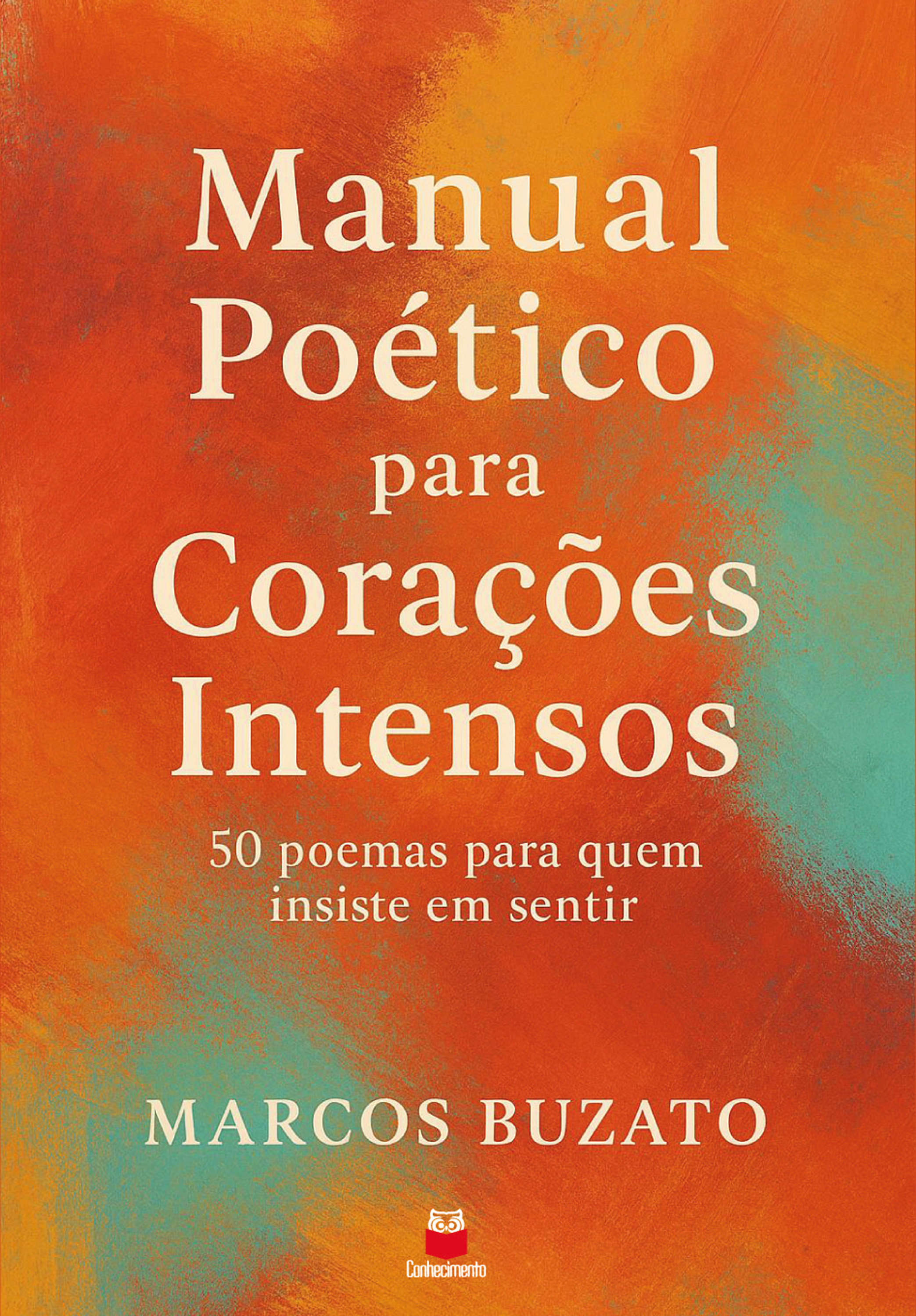 Manual Poético para Corações Intensos