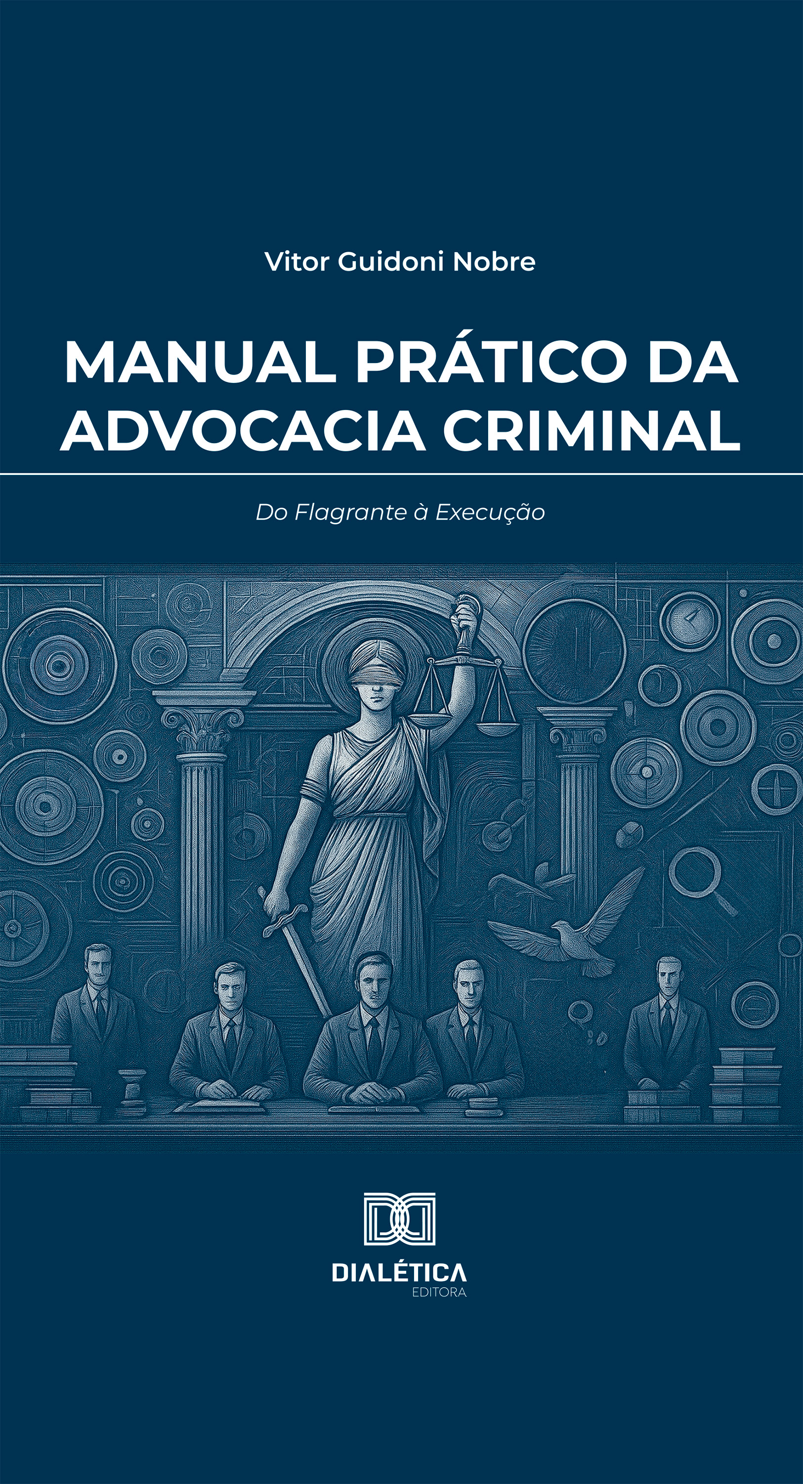 Manual Prático da Advocacia Criminal