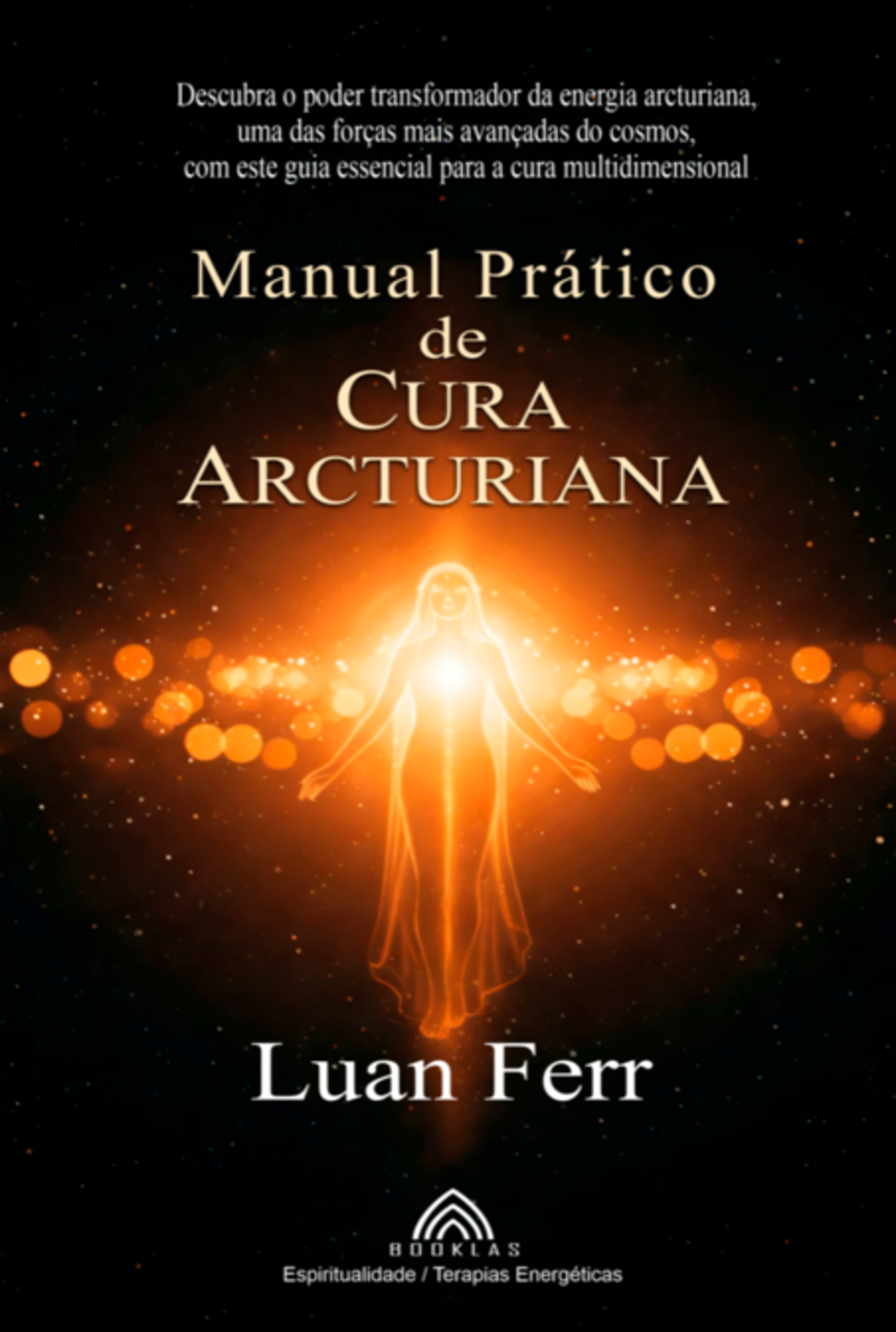 Manual Prático De Cura Arcturiana