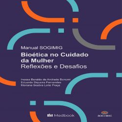 Manual SOGIMIG – Bioética no Cuidado da Mulher