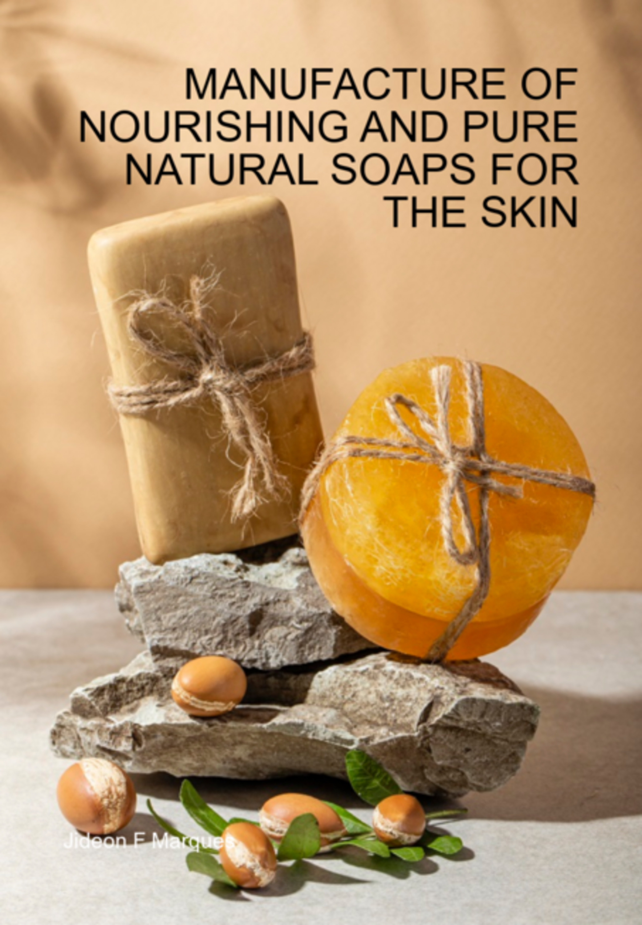 Manufacture Of Nourishing And Pure Natural Soaps For The Skin