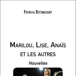 Marilou, Lise, Anaïs et les autres