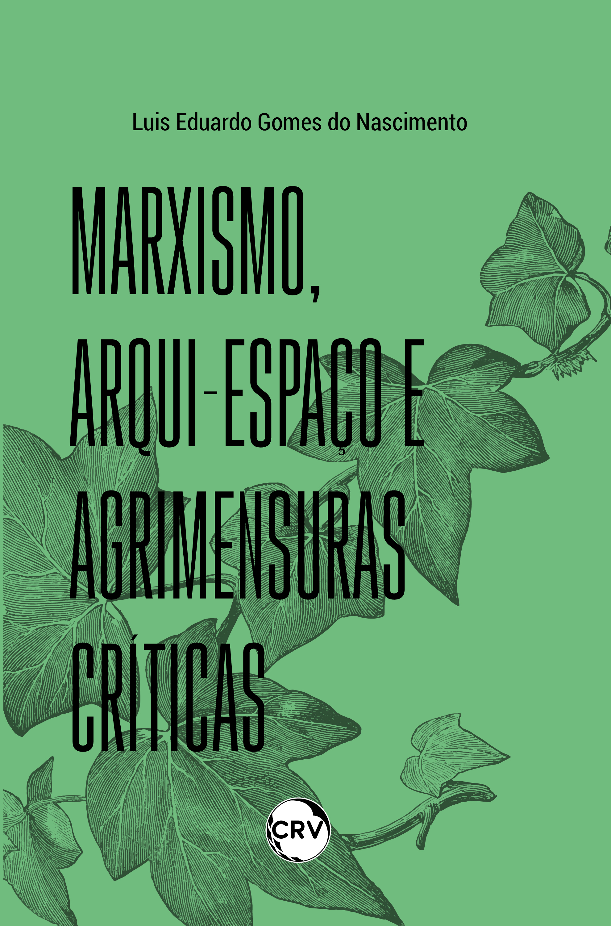  Marxismo, arqui-espaço e agrimensuras críticas