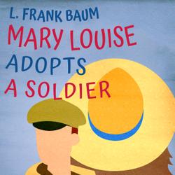 Mary Louise Adopts a Soldier