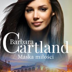 Maska miłości - Ponadczasowe historie miłosne Barbary Cartland