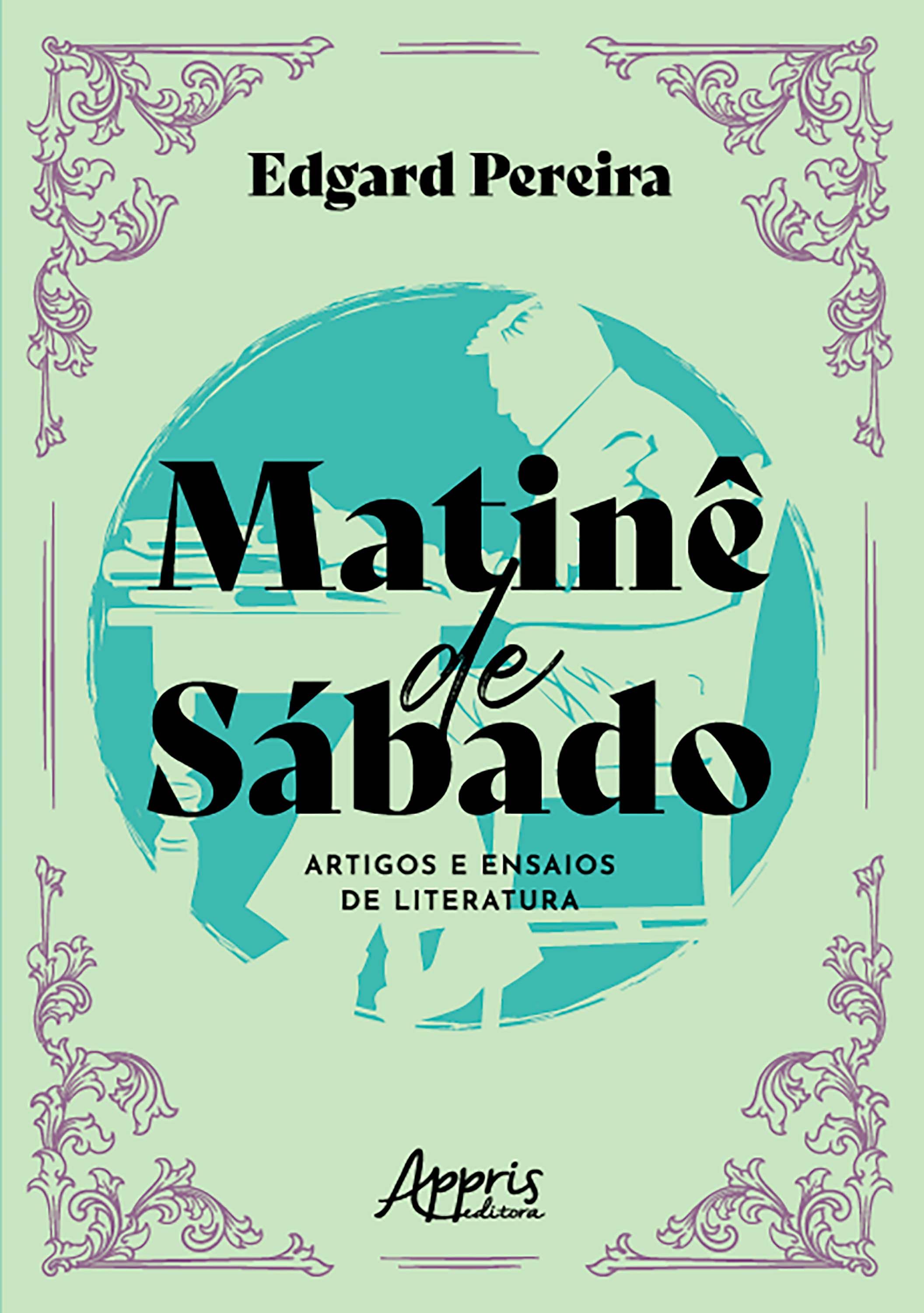 Matinê de Sábado: Artigos e Ensaios de Literatura