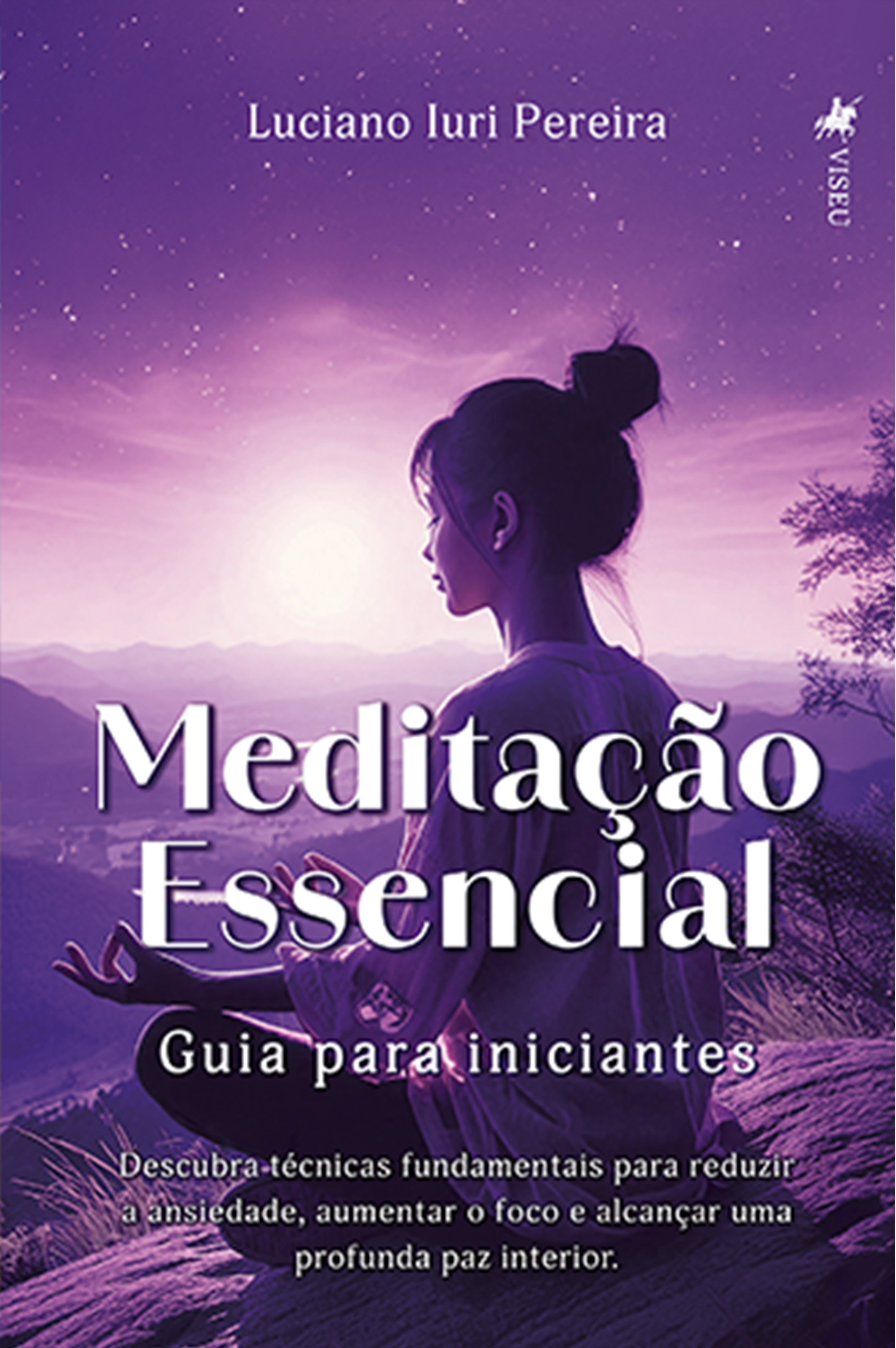 Meditação Essencial: Guia para iniciantes