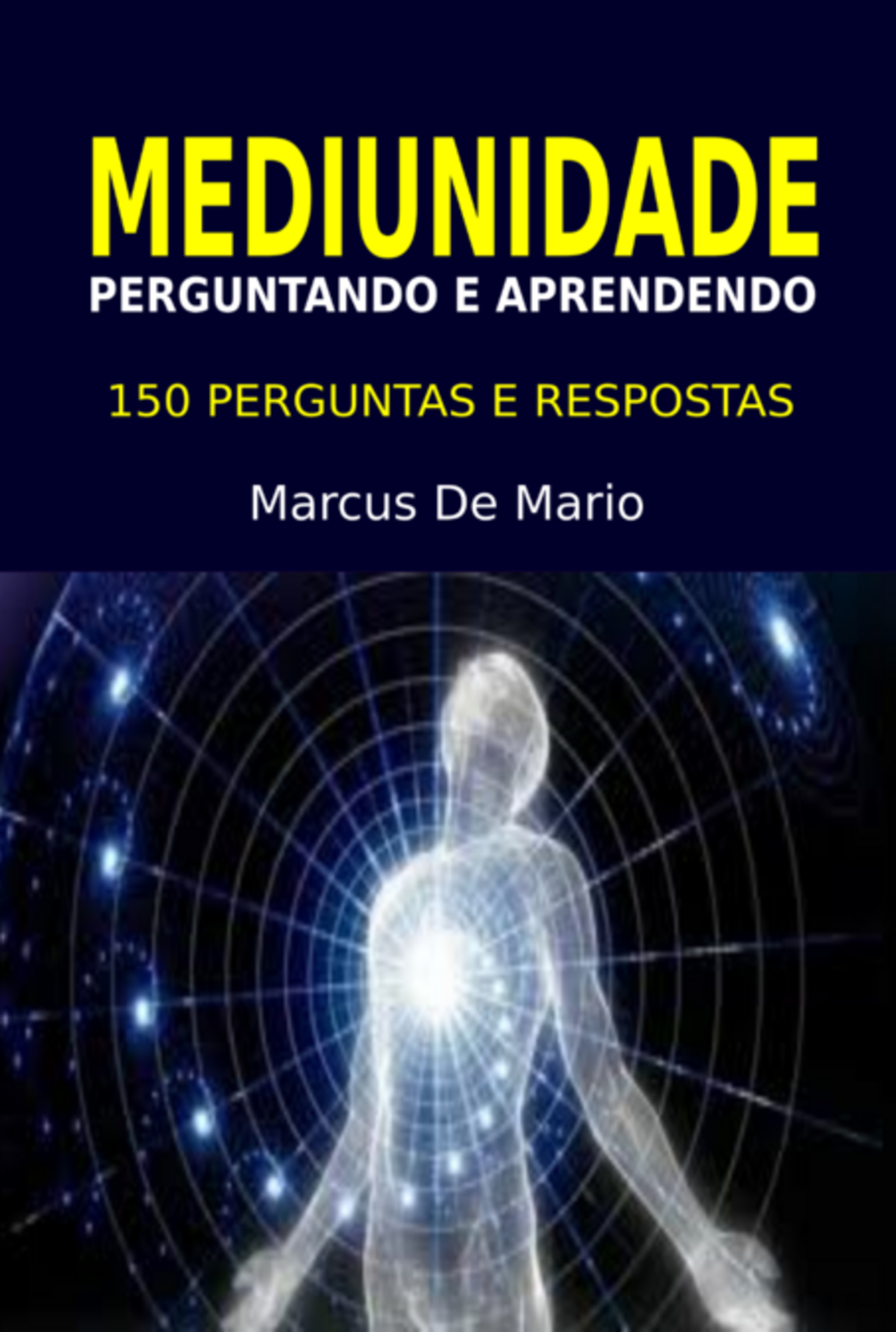 Mediunidade: Perguntando E Aprendendo