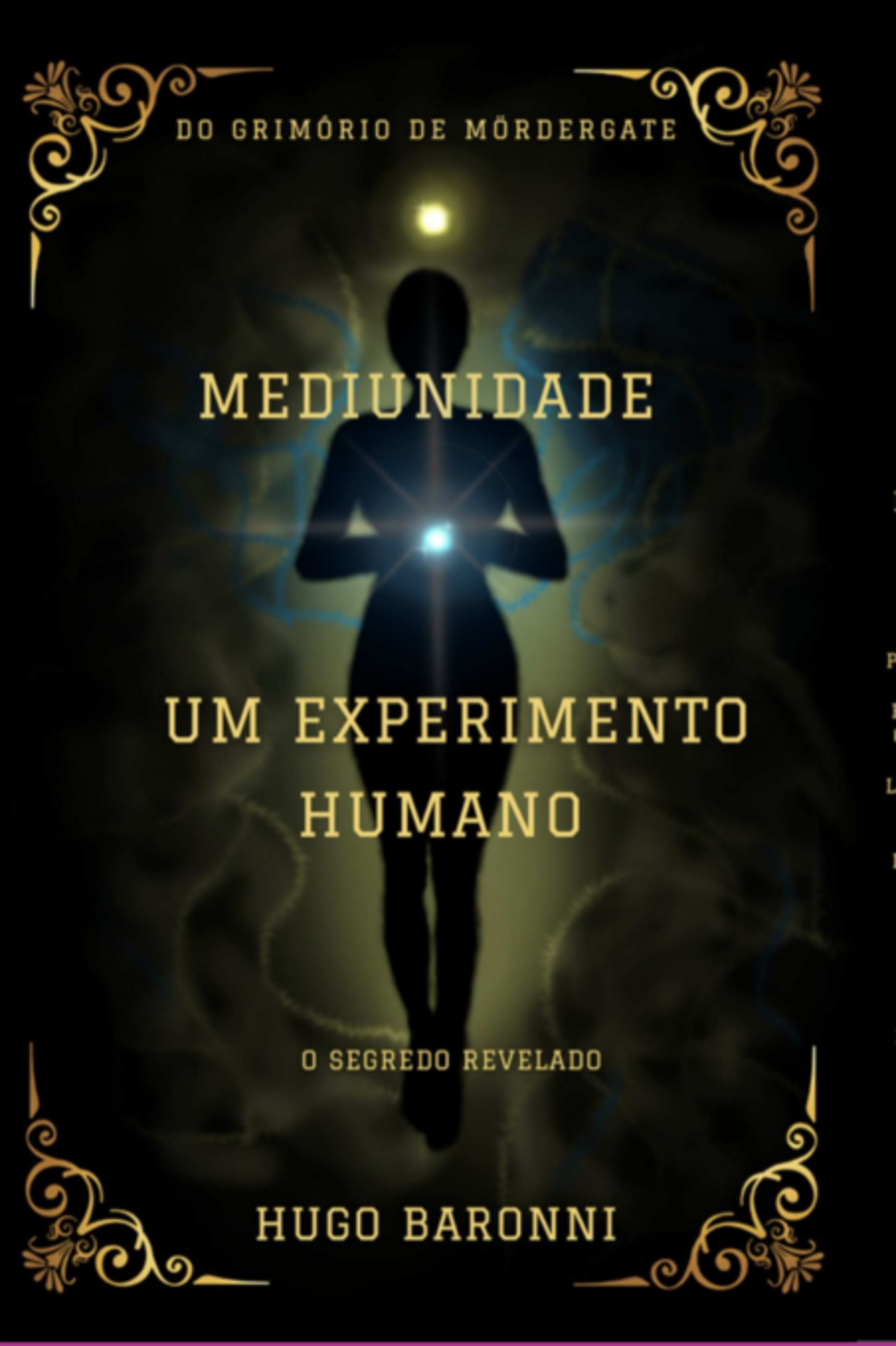Mediunidade - Um Experimento Humano