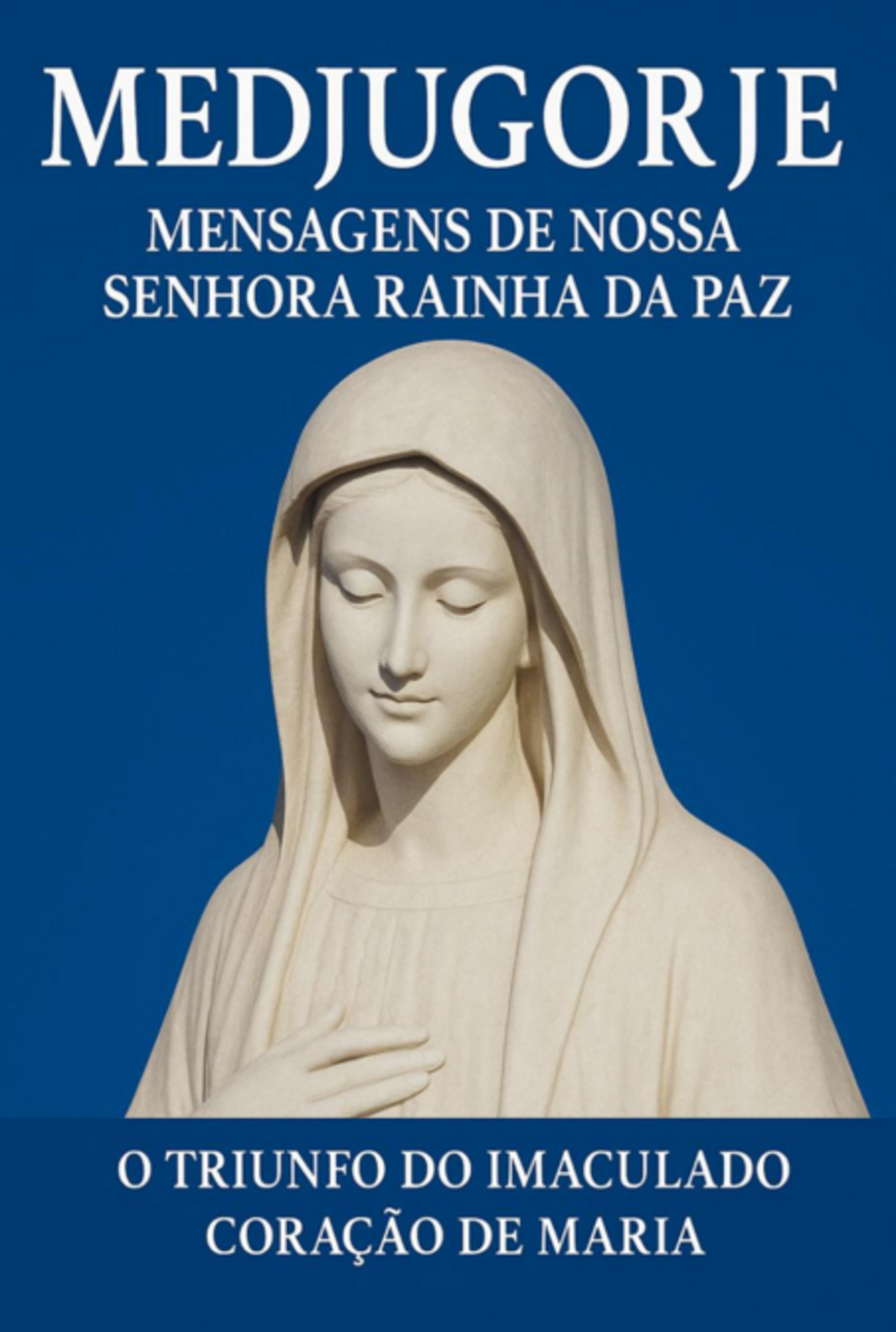 Medjugorje Mensagens De Nossa Senhora Rainha Da Paz