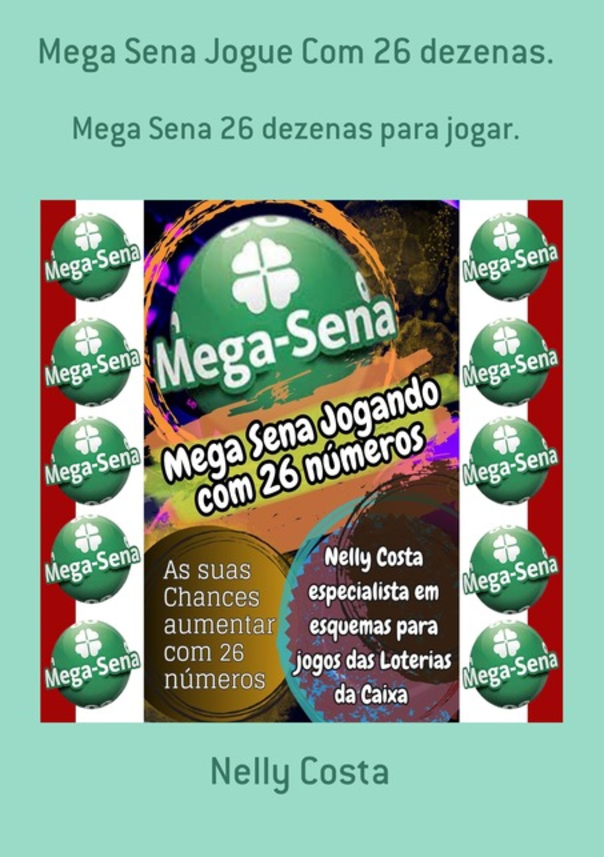 Mega Sena Jogue Com 26 Dezenas.