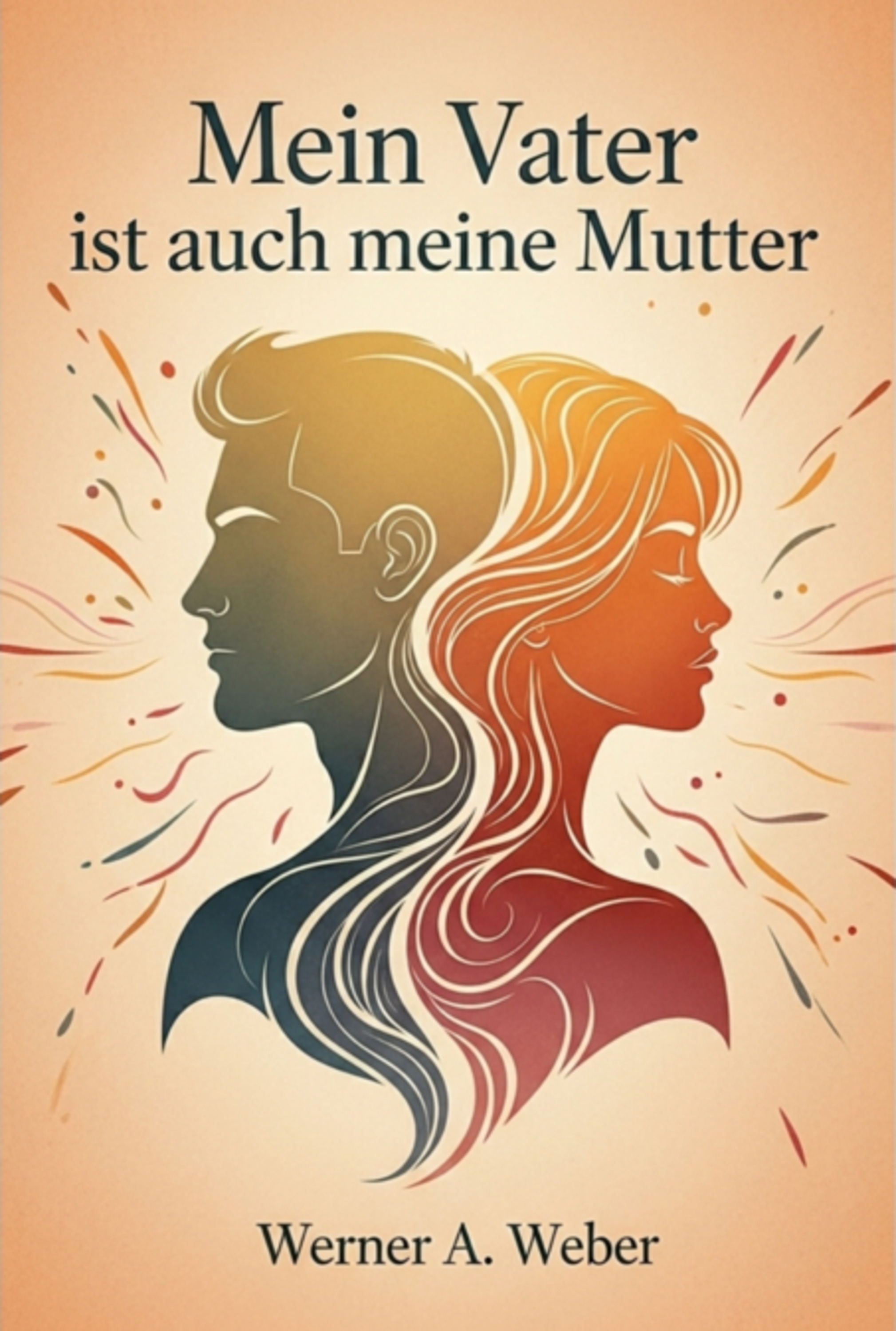 Mein Vater Ist Auch Meine Mutter