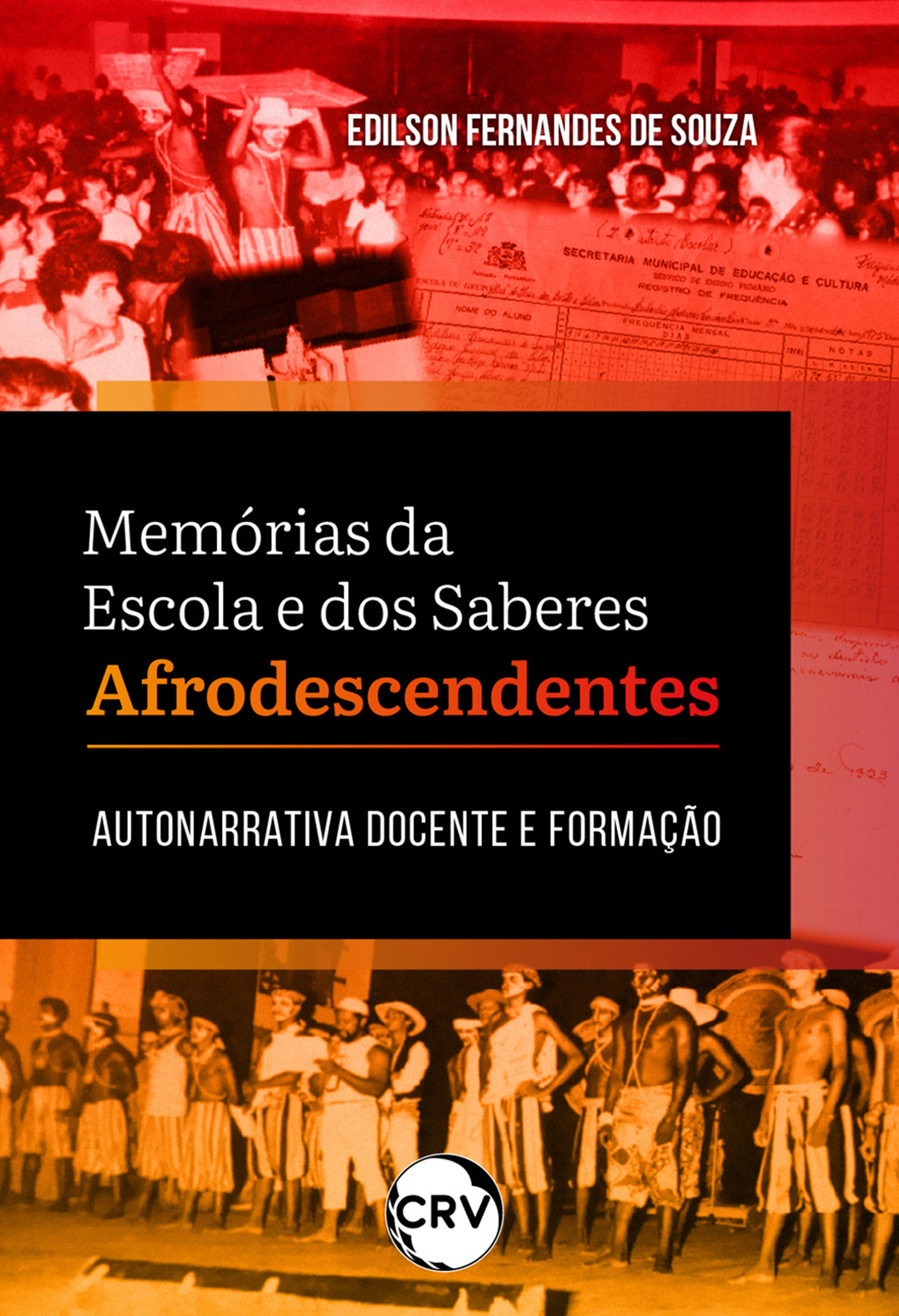 Memórias da escola e dos saberes afrodescendentes