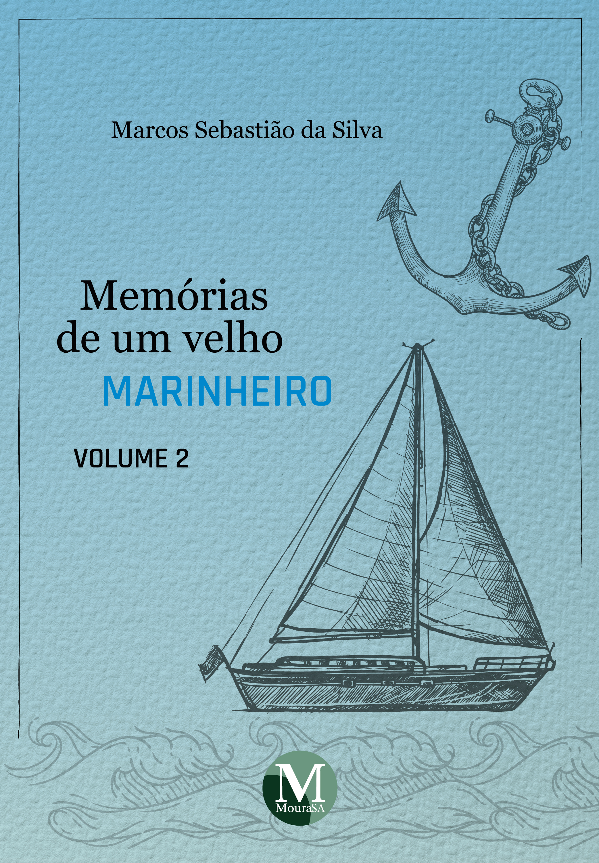 Memórias de um velho marinheiro - Vol.: 2