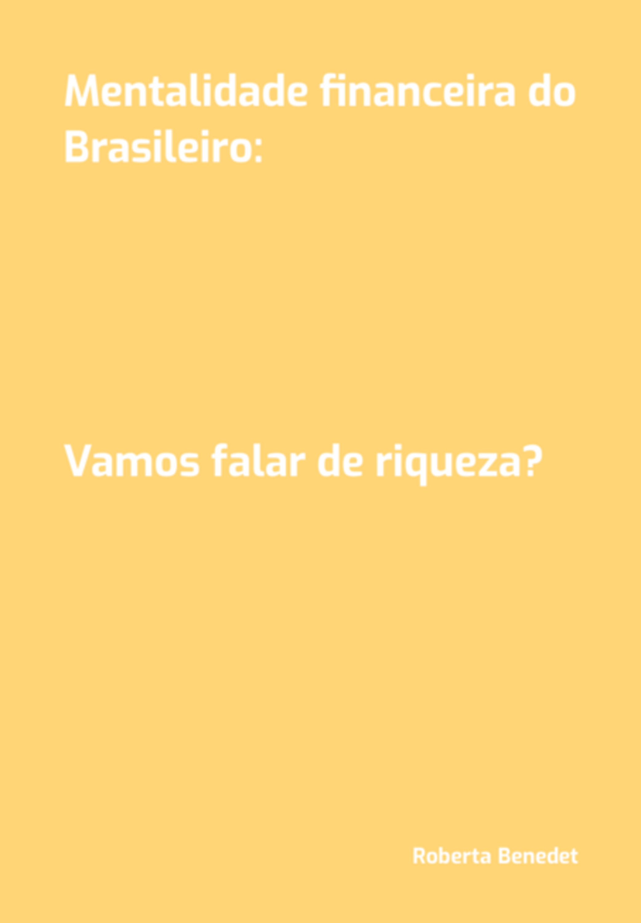 Mentalidade Financeira Do Brasileiro: