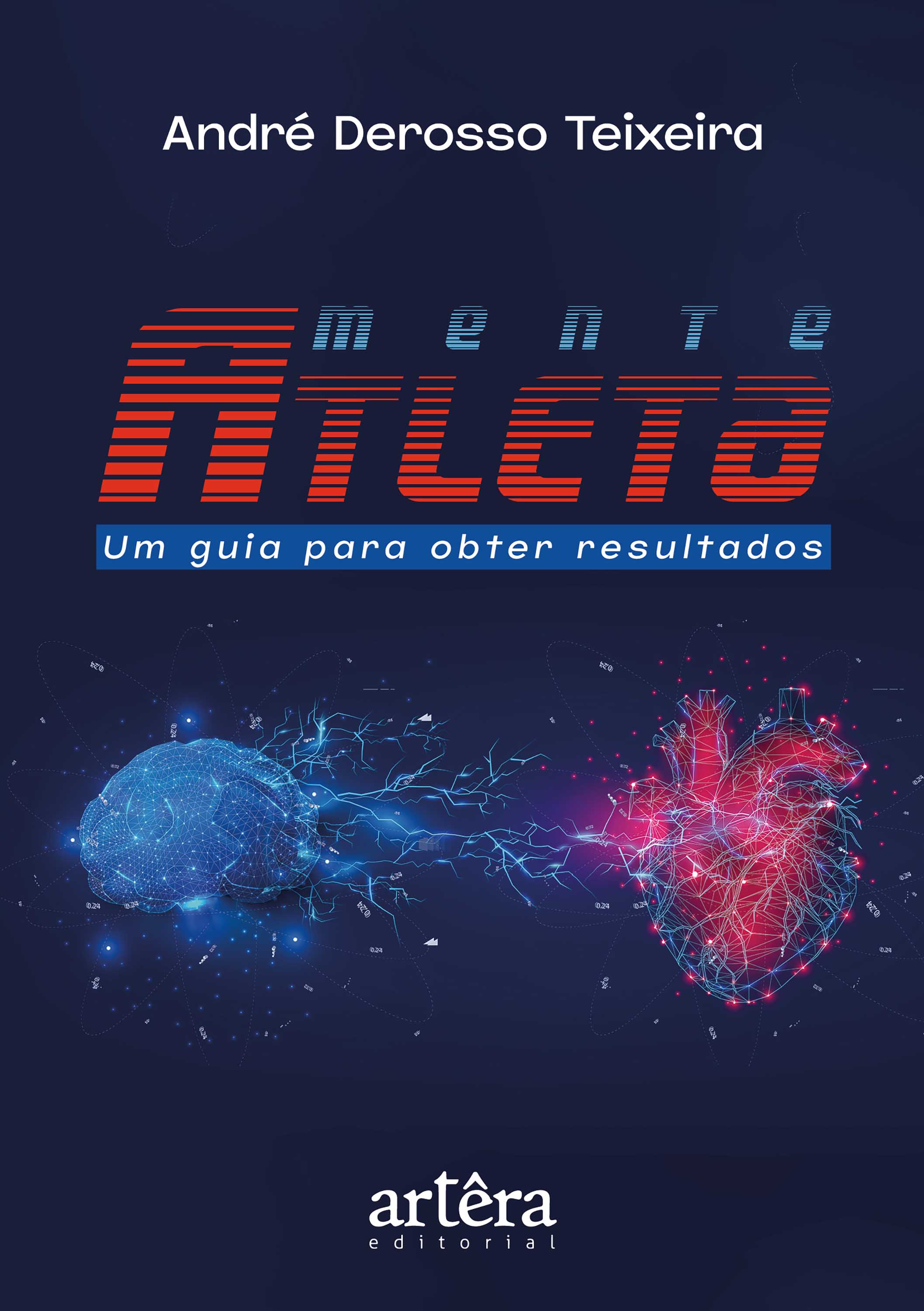 Mente Atleta: Um Guia Para Obter Resultados