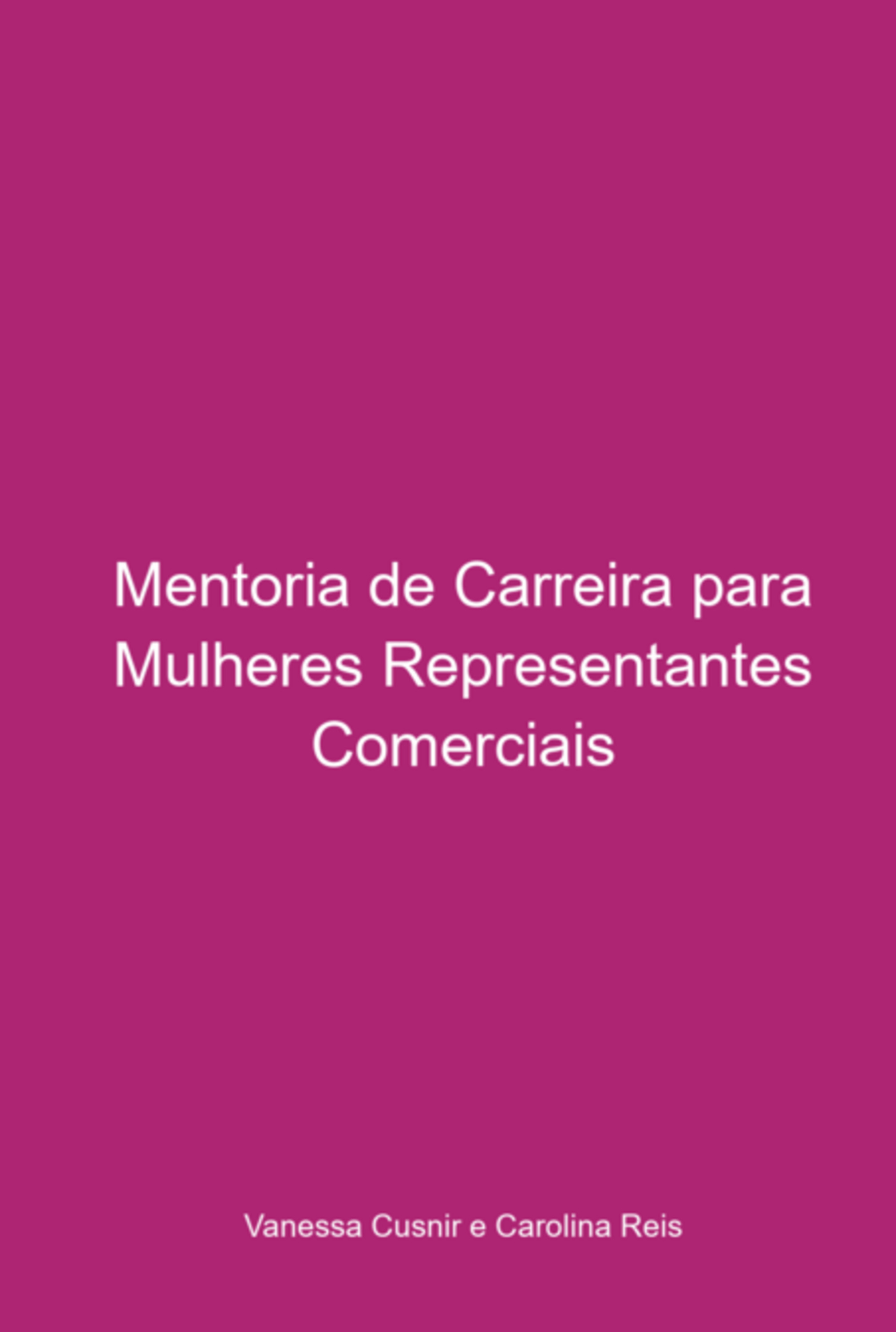 Mentoria De Carreira Para Mulheres Representantes Comerciais