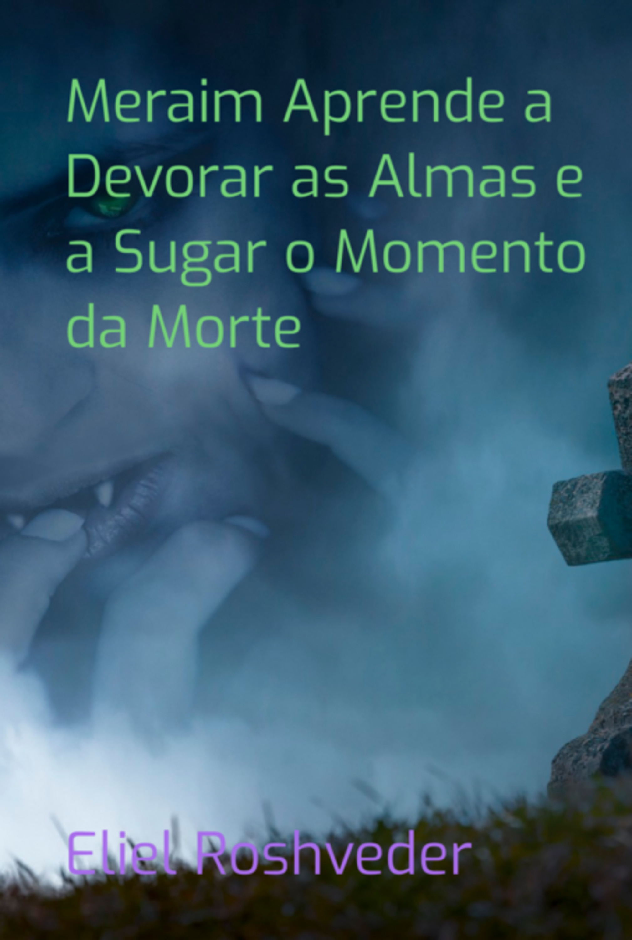 Meraim Aprende A Devorar As Almas E A Sugar O Momento Da Morte