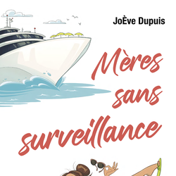 Mères sans surveillance - Roseline par-dessus bord