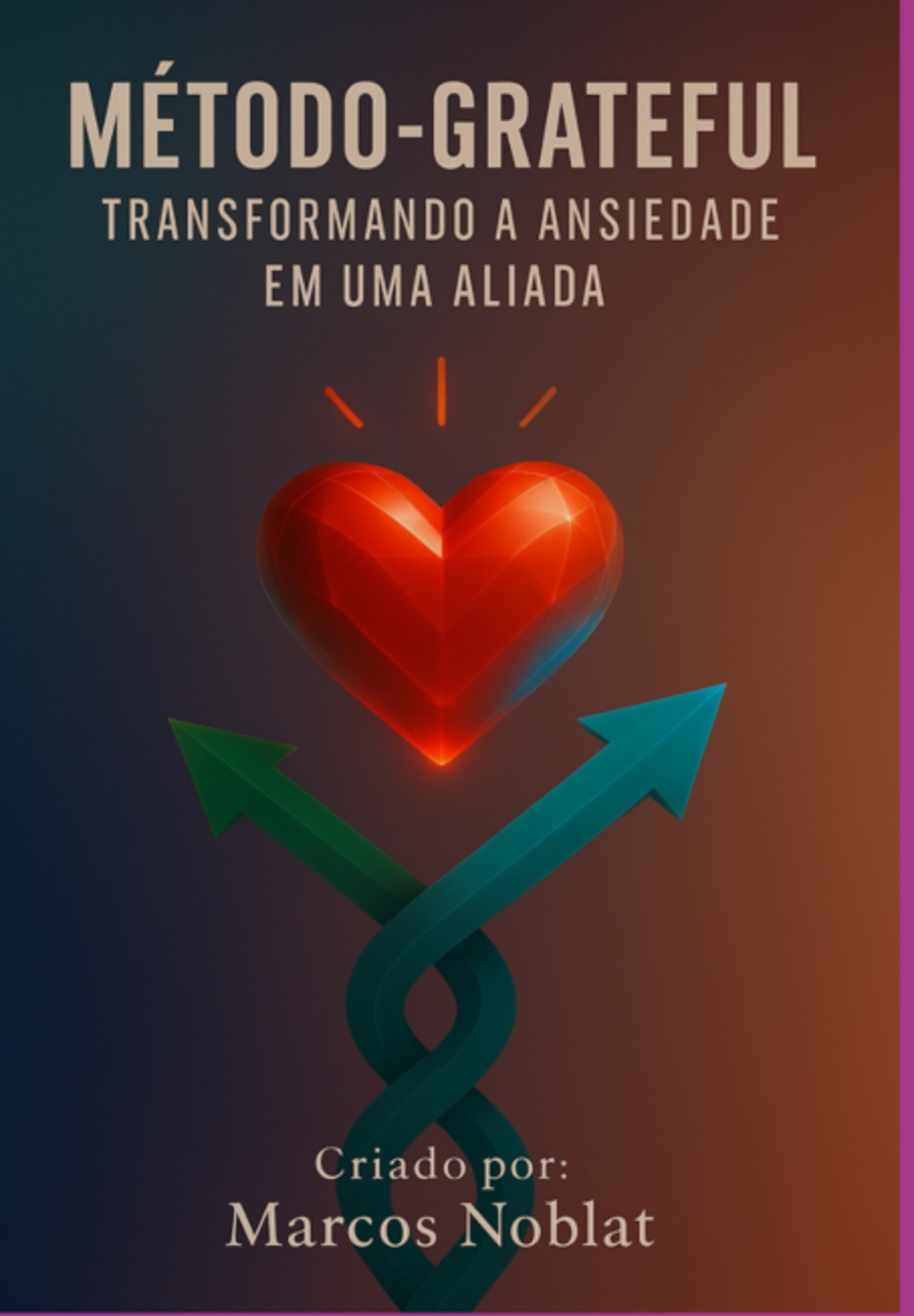 Método-grateful: Transformando A Ansiedade Em Uma Aliada