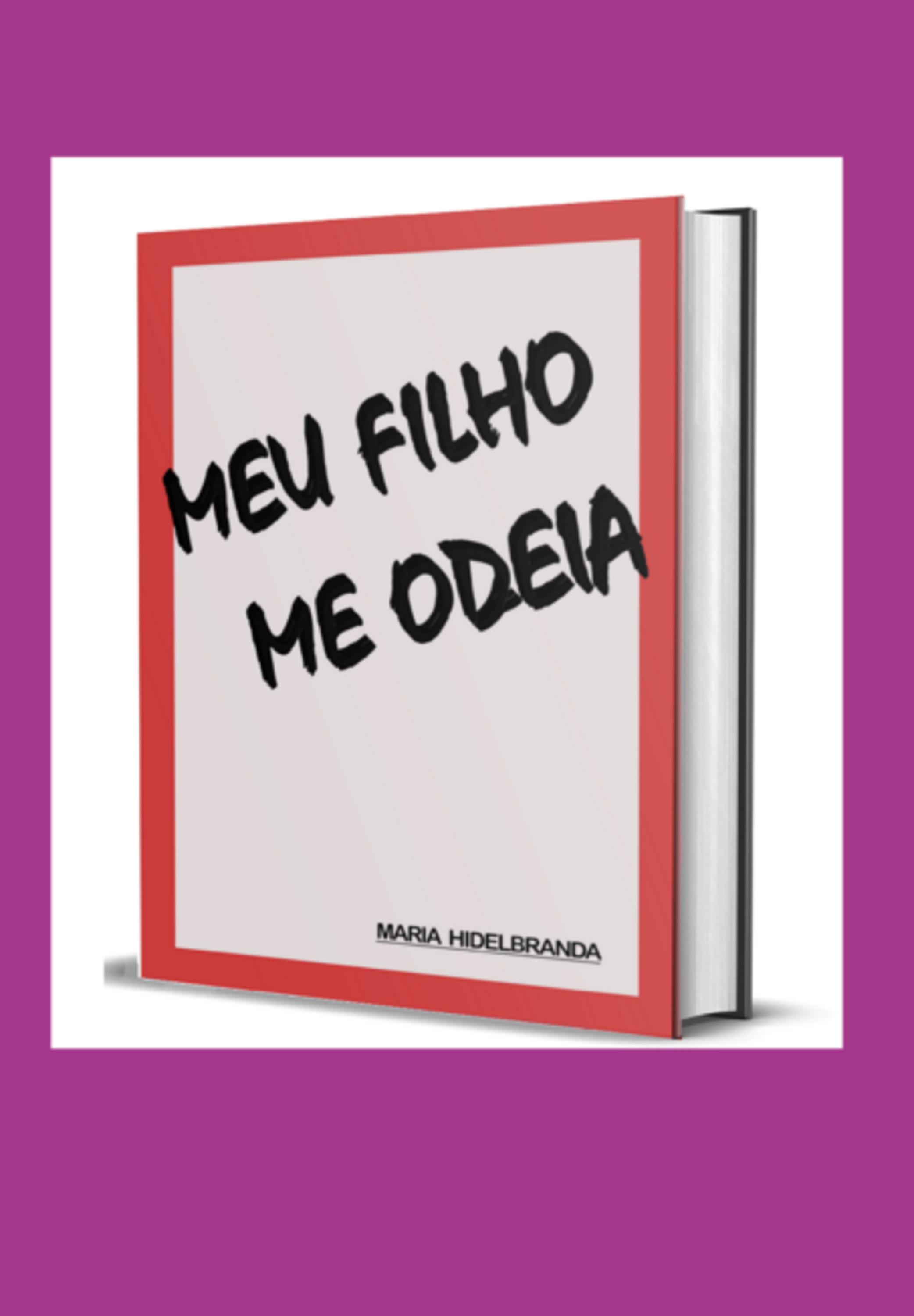 Meu Filho Me Odeia