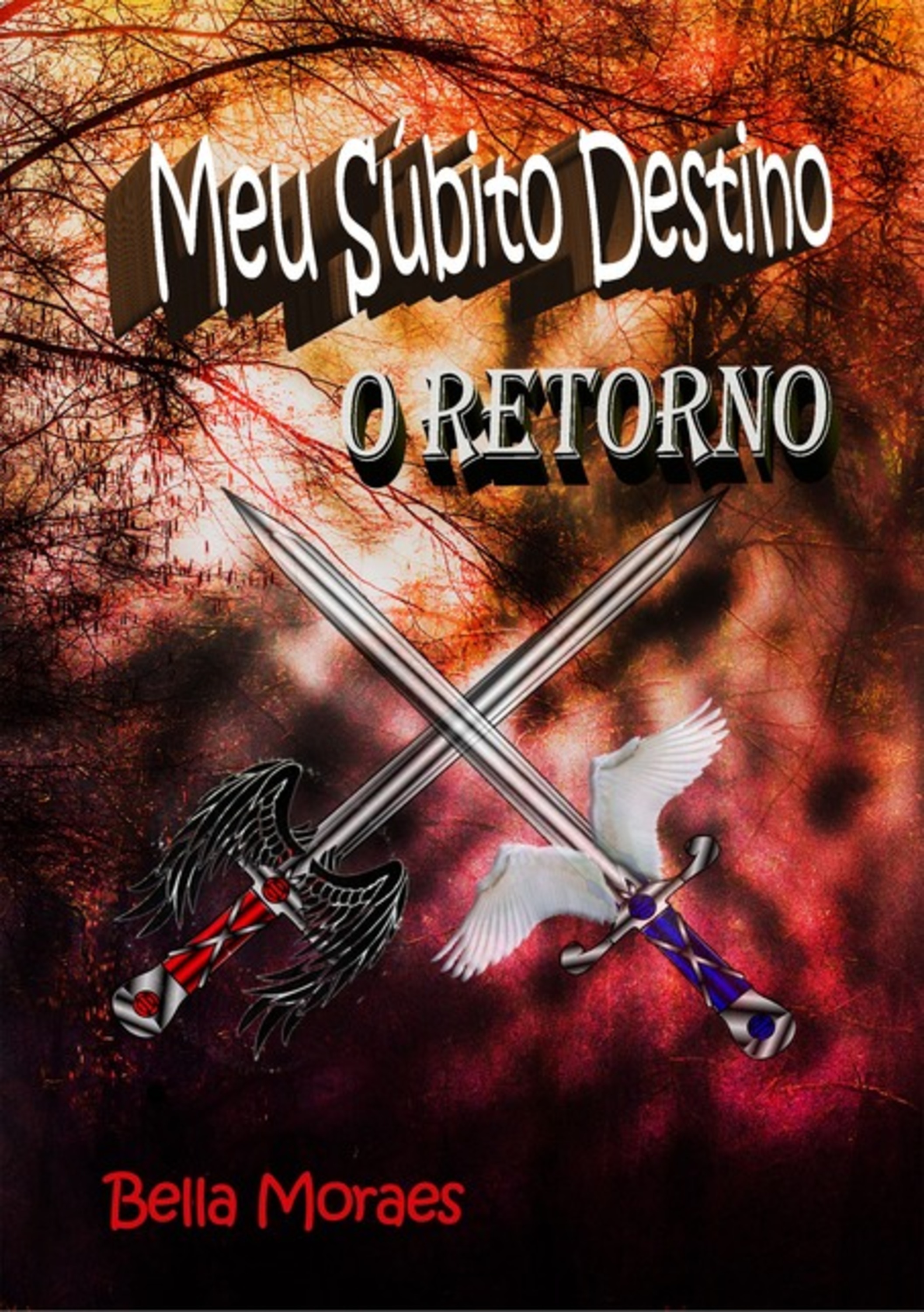 Meu Súbito Destino - O Retorno