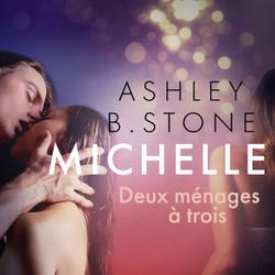 Michelle 9 : Deux ménages à trois - Une nouvelle érotique