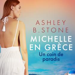 Michelle en Grèce 1 : Un coin de paradis - Une nouvelle érotique