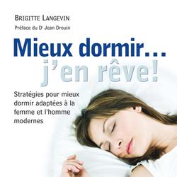 Mieux dormir... j'en rêve!