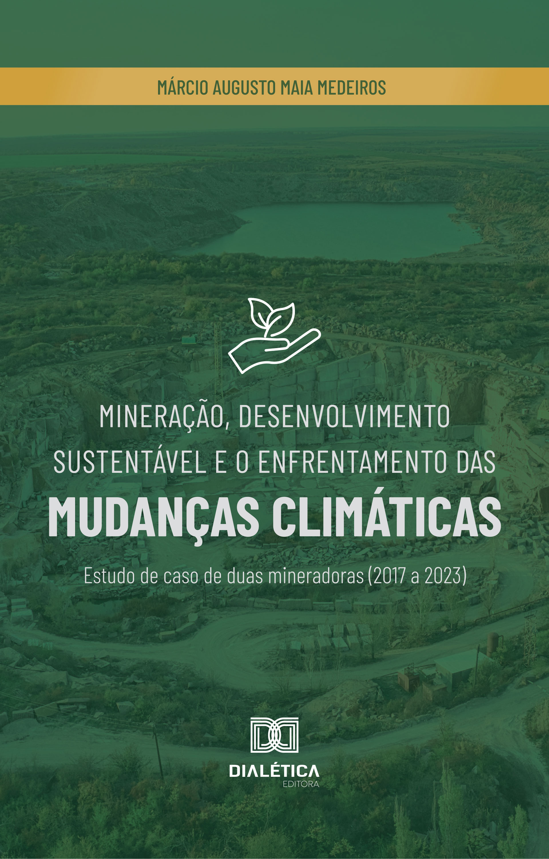 Mineração, Desenvolvimento Sustentável e o Enfrentamento das Mudanças Climáticas